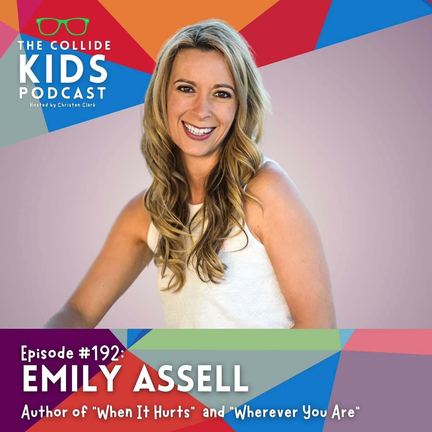 How to Help Kids Navigate Grief | Faith and Healing When It Hurts w/ Emily Assell