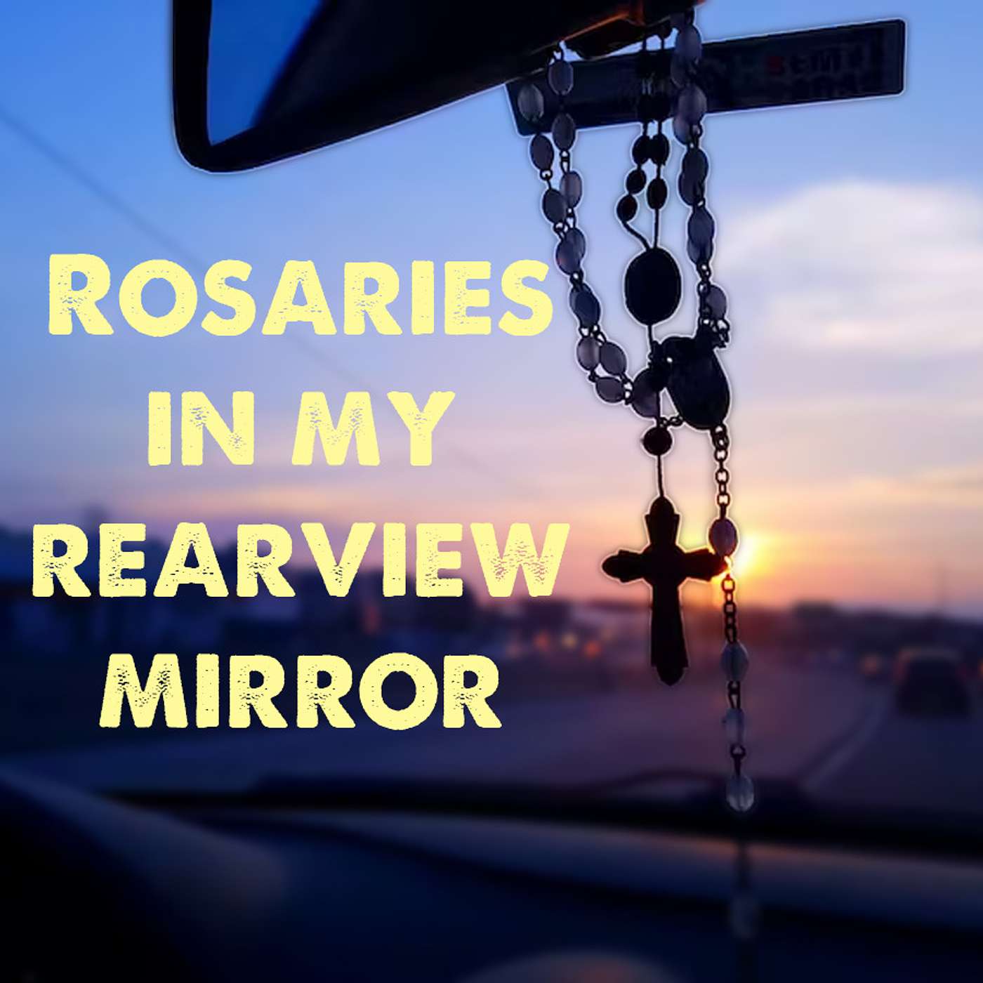 Season 4 Episode 24 - Hanging a rosary in my rearview mirror