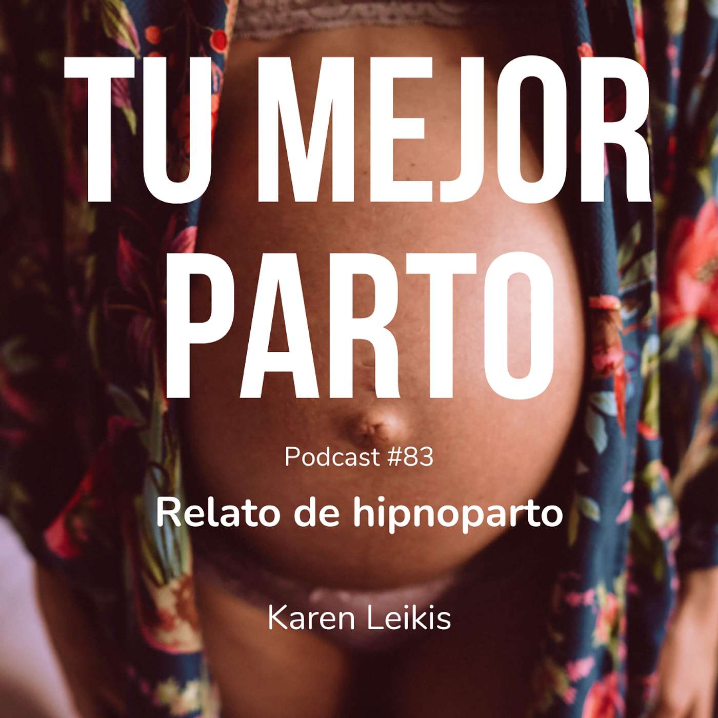 83. El relato del hipnoparto de Karen Leikis