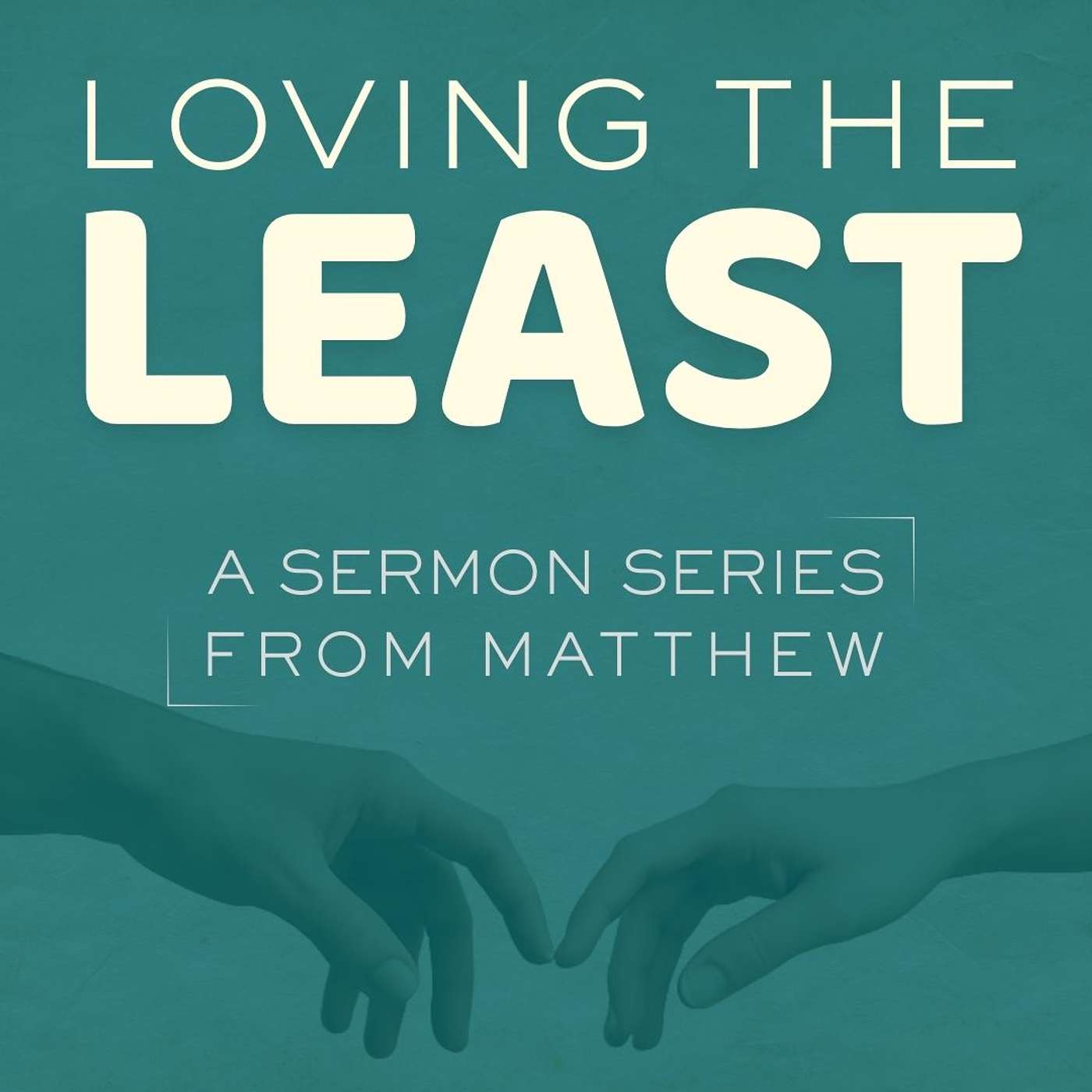Loving the Least | Matthew 25:31-46