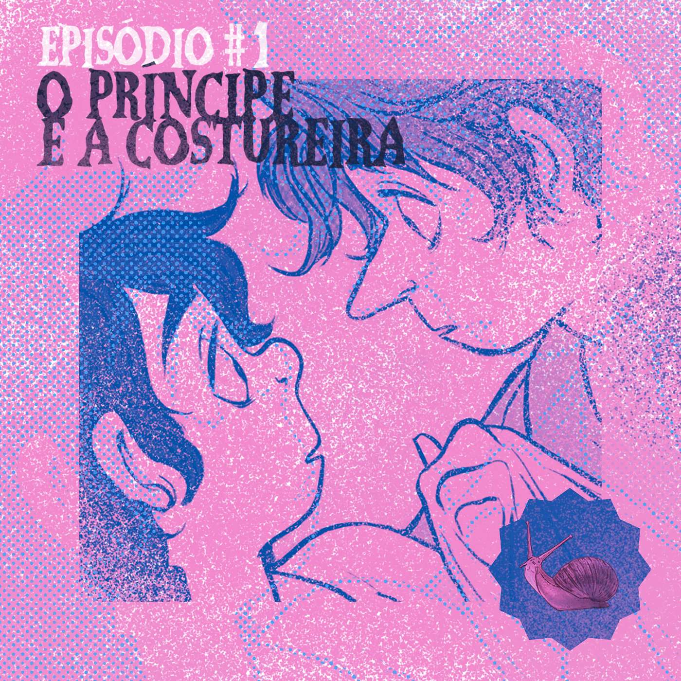 Caracol #1 - O Príncipe e a Costureira episode artwork