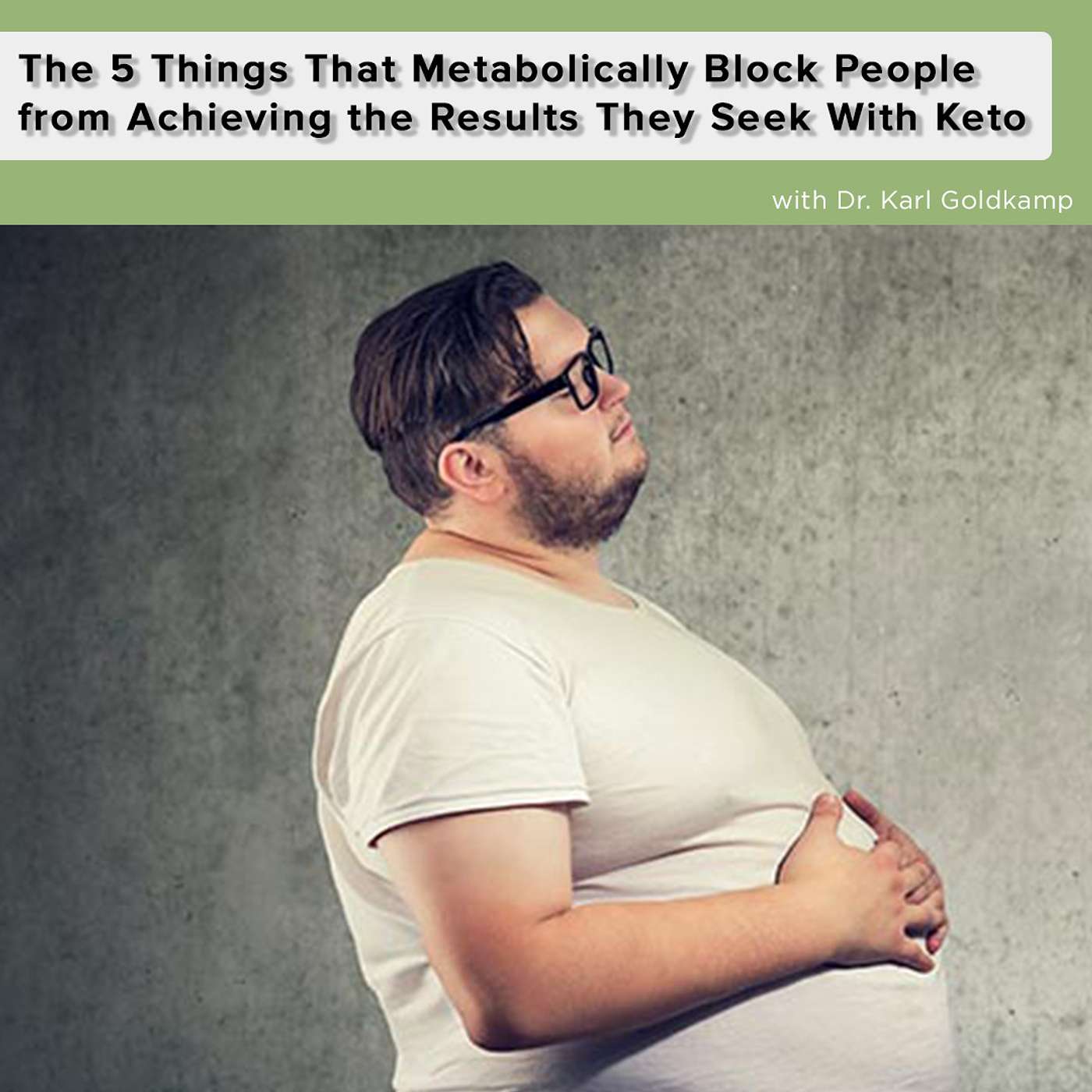 The 5 Things That Metabolically Block People from Achieving the Results They Seek With Keto