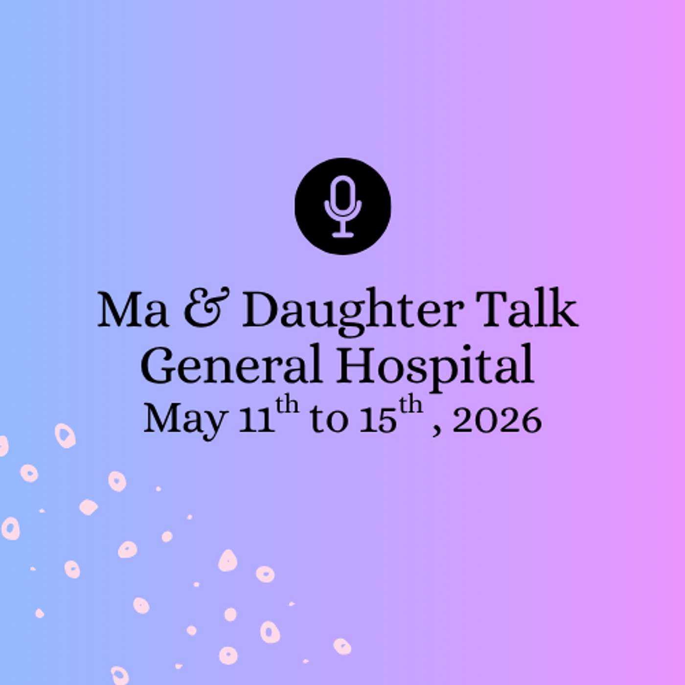 The Breaking Point | General Hospital May 11th to 15th, 2026