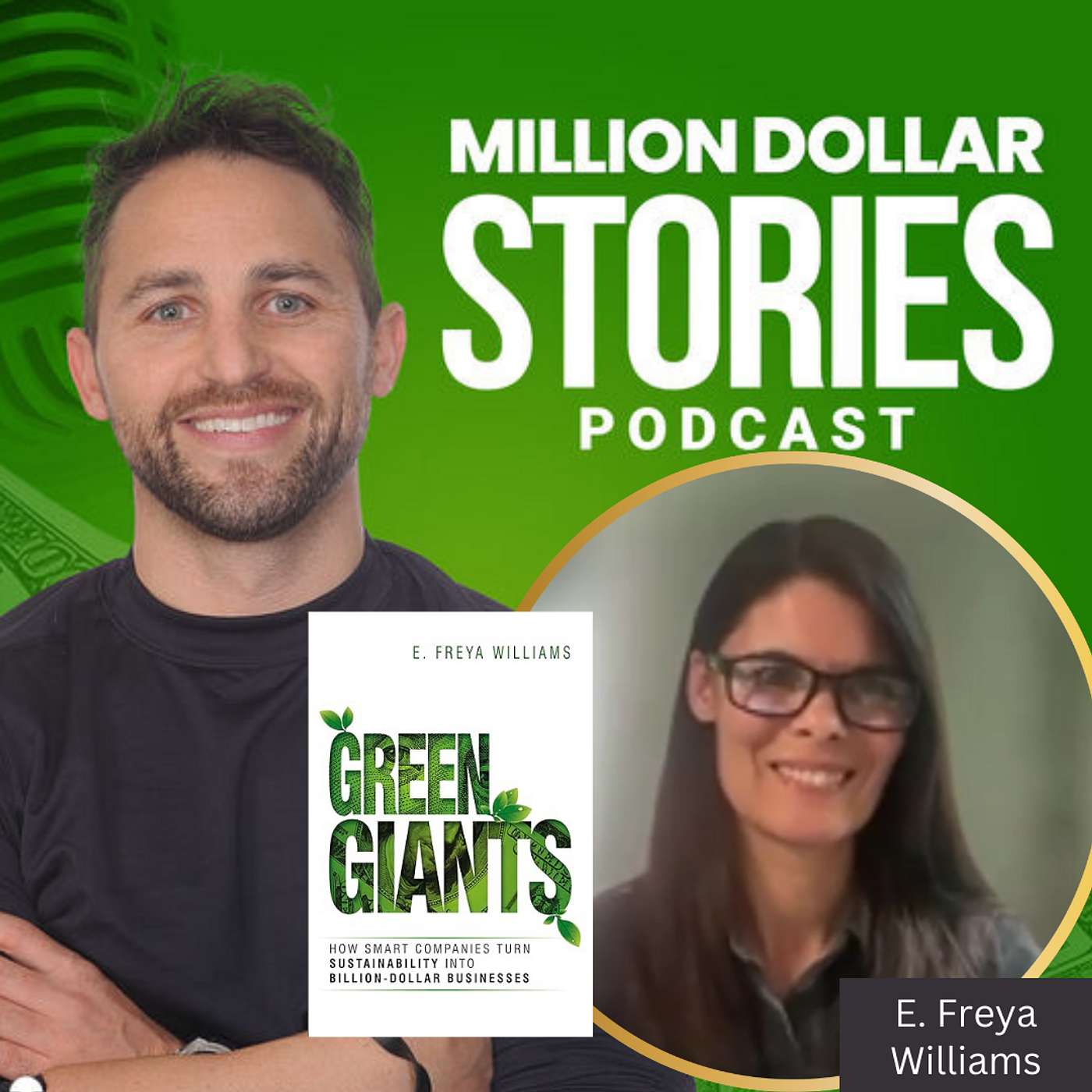 #268 - E. Freya Williams (Green Giants: How Smart Companies Turn Sustainability into Billion-Dollar Businesses) episode artwork