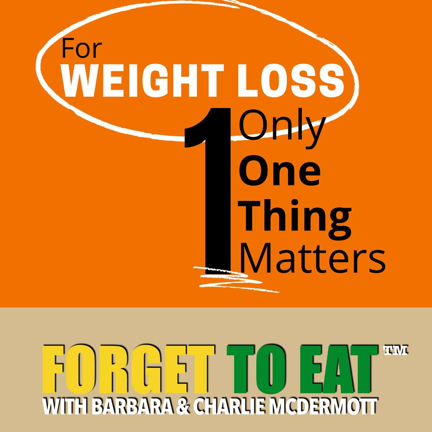 For Weight Loss Only ONE Thing Matters