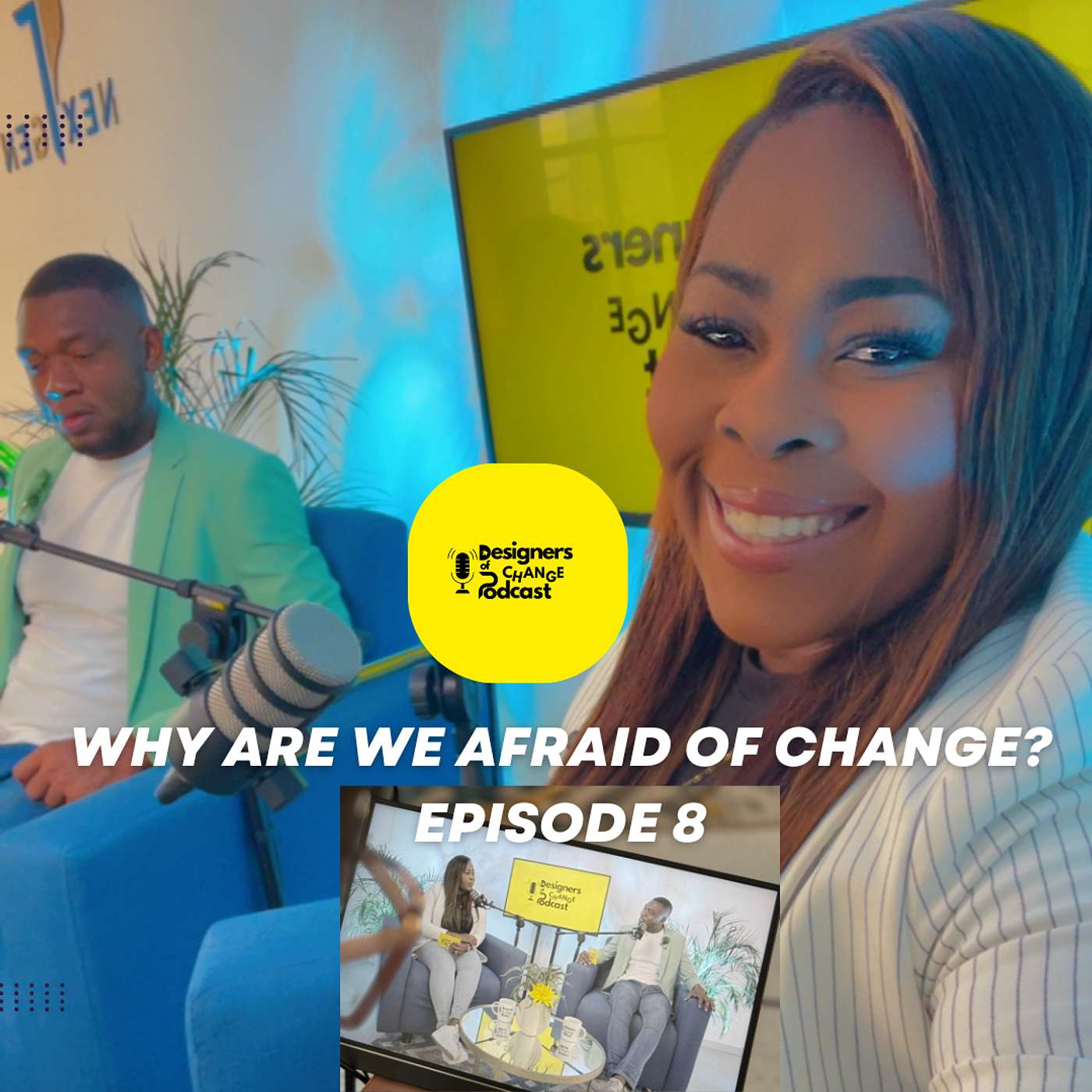 Episode 8 - Why Are We Afraid of Change? - Designers of Change episode artwork
