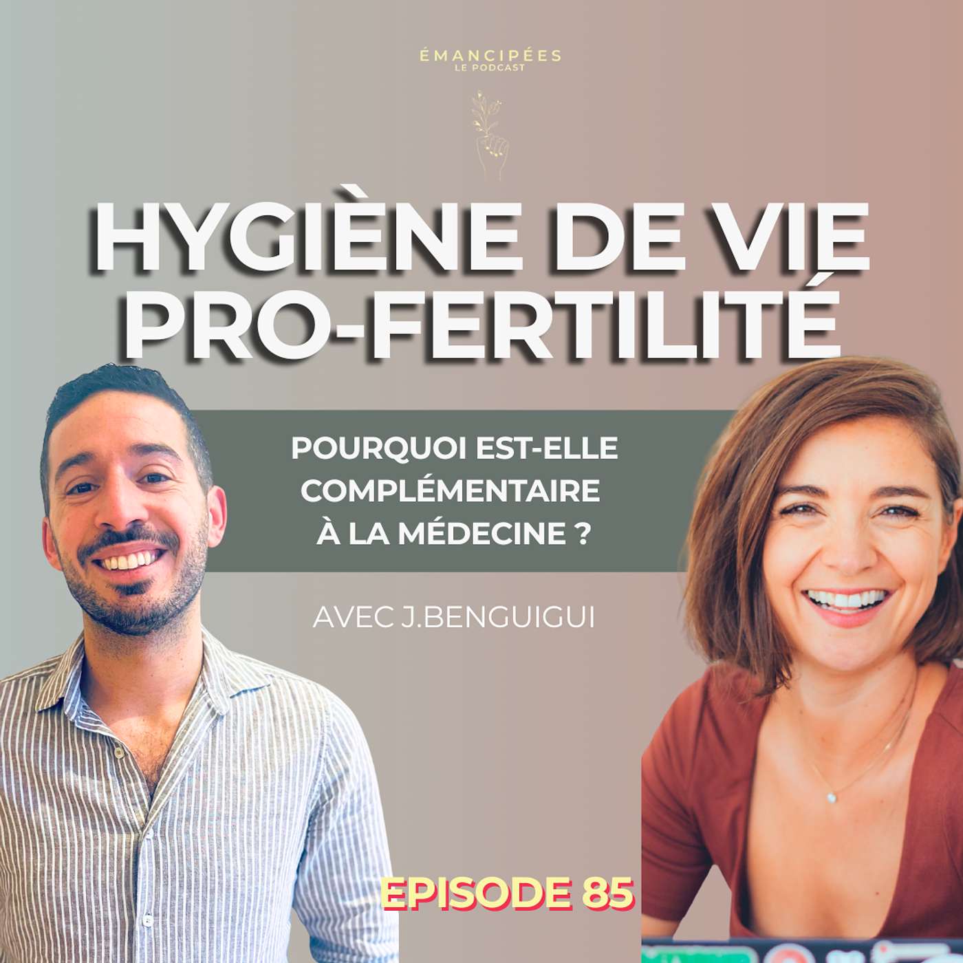 #85 Fertilité : le duo médecine + hygiène de vie qui peut tout changer #85 Fertilité : le duo médecine + hygiène de vie qui peut tout changer
