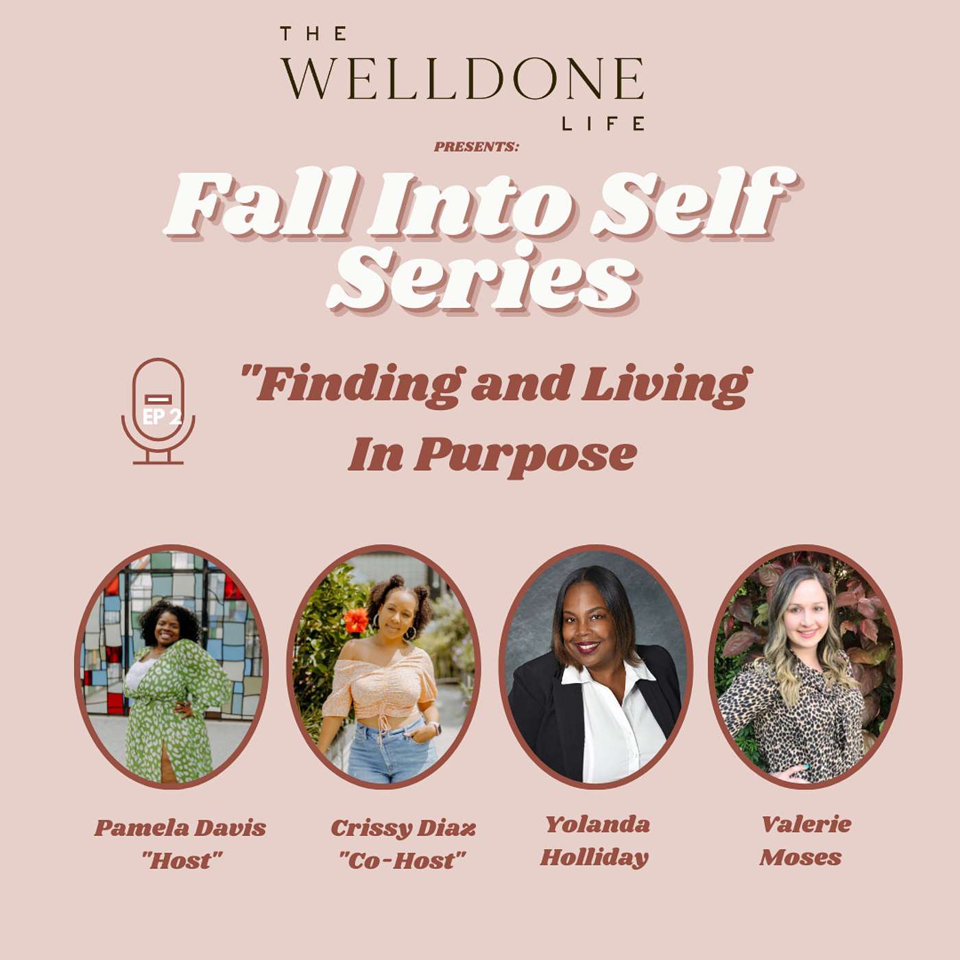 Fall Into Self Series: Ep.2: Finding & Living in Purpose