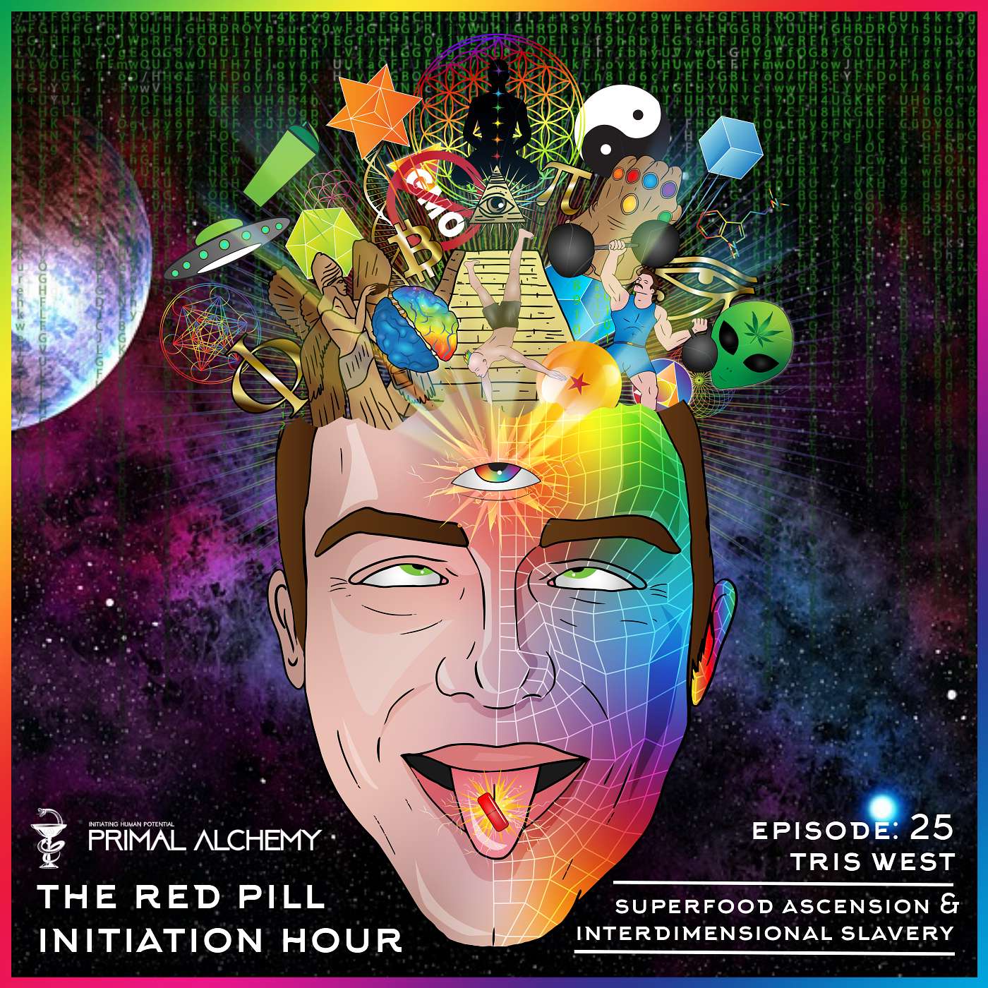 Ep 25 - Tris West - Superfood Ascension & Interdimensional Slavery
