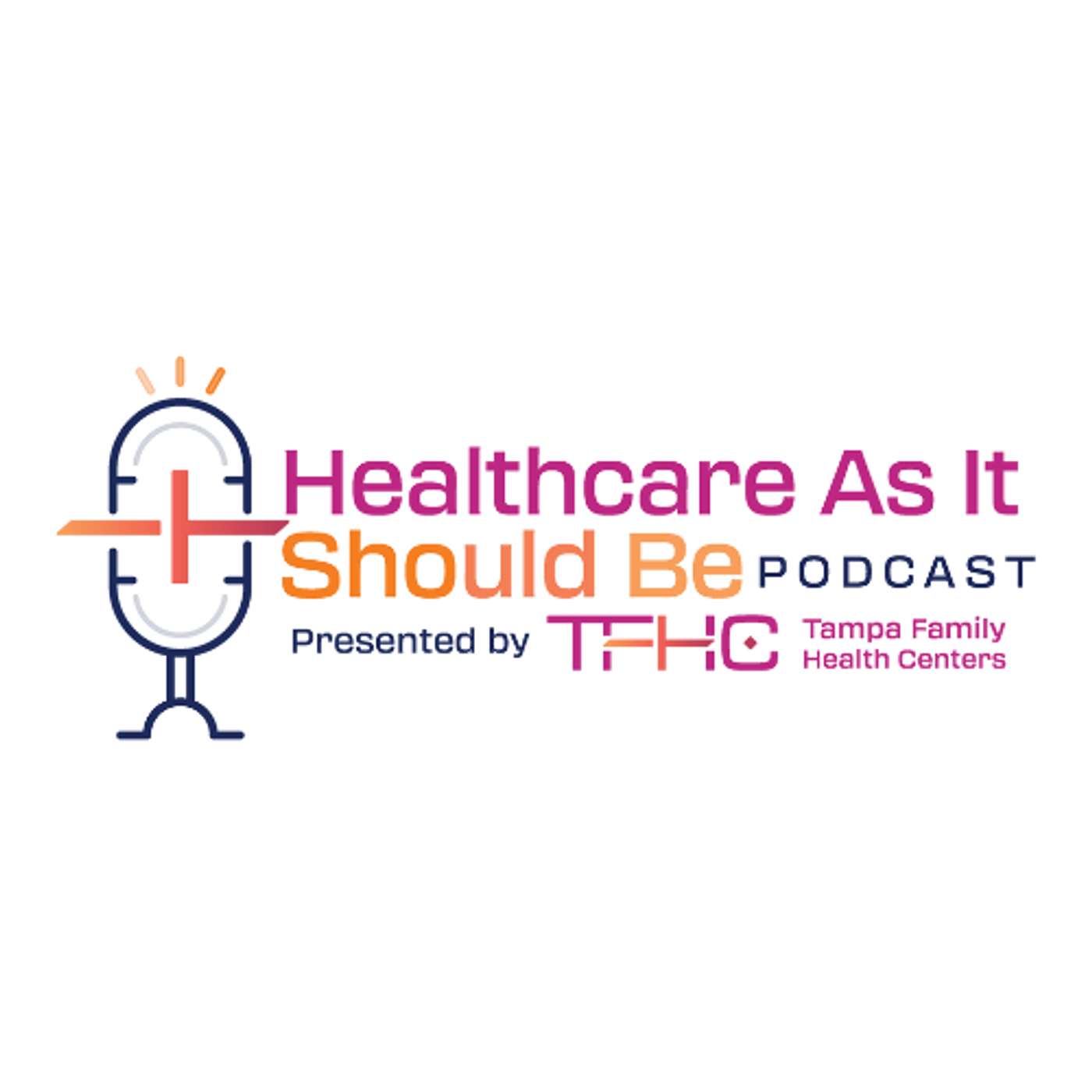 Healthcare As It Should Be Podcast
