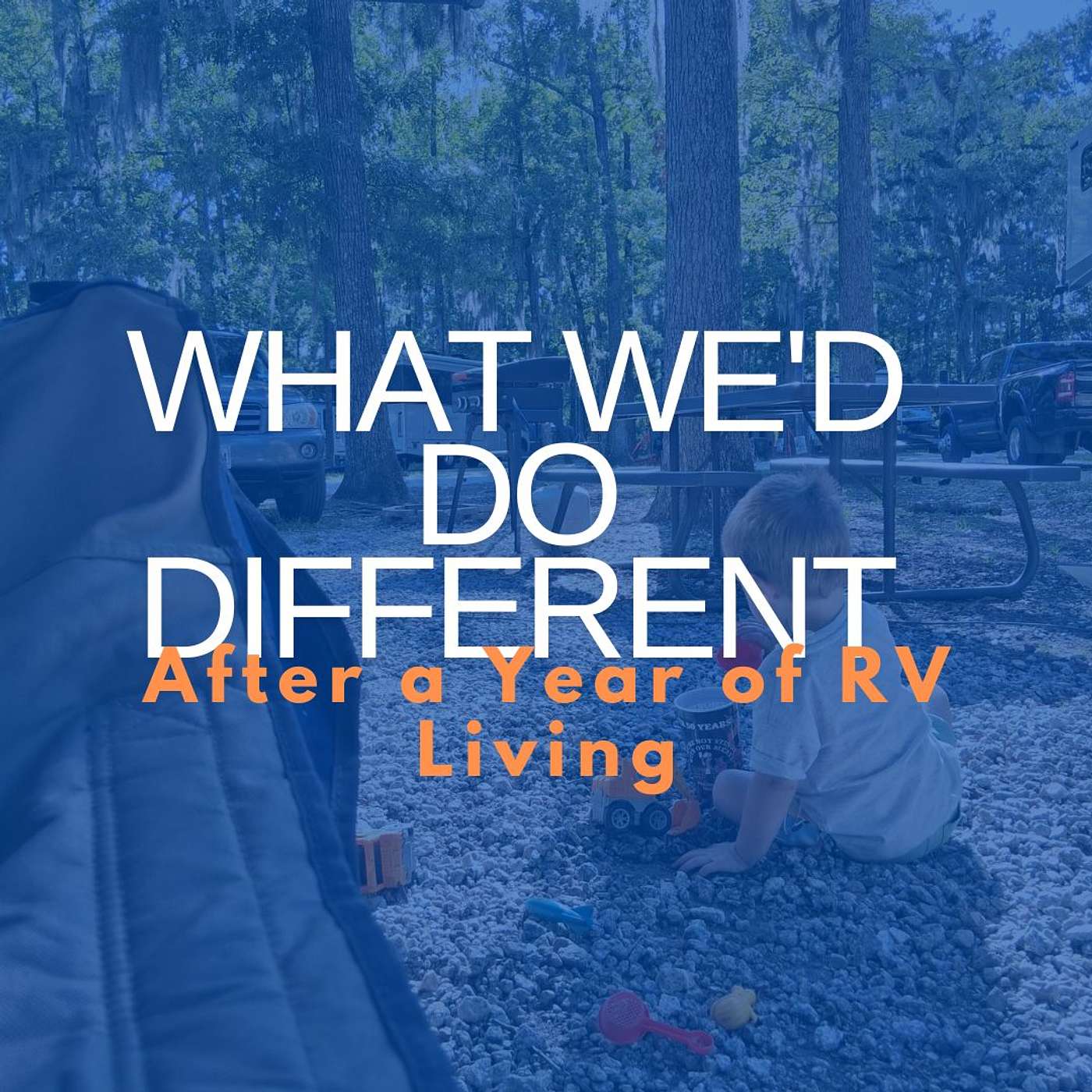 What We'd Do Different After a Year of RV Living episode artwork