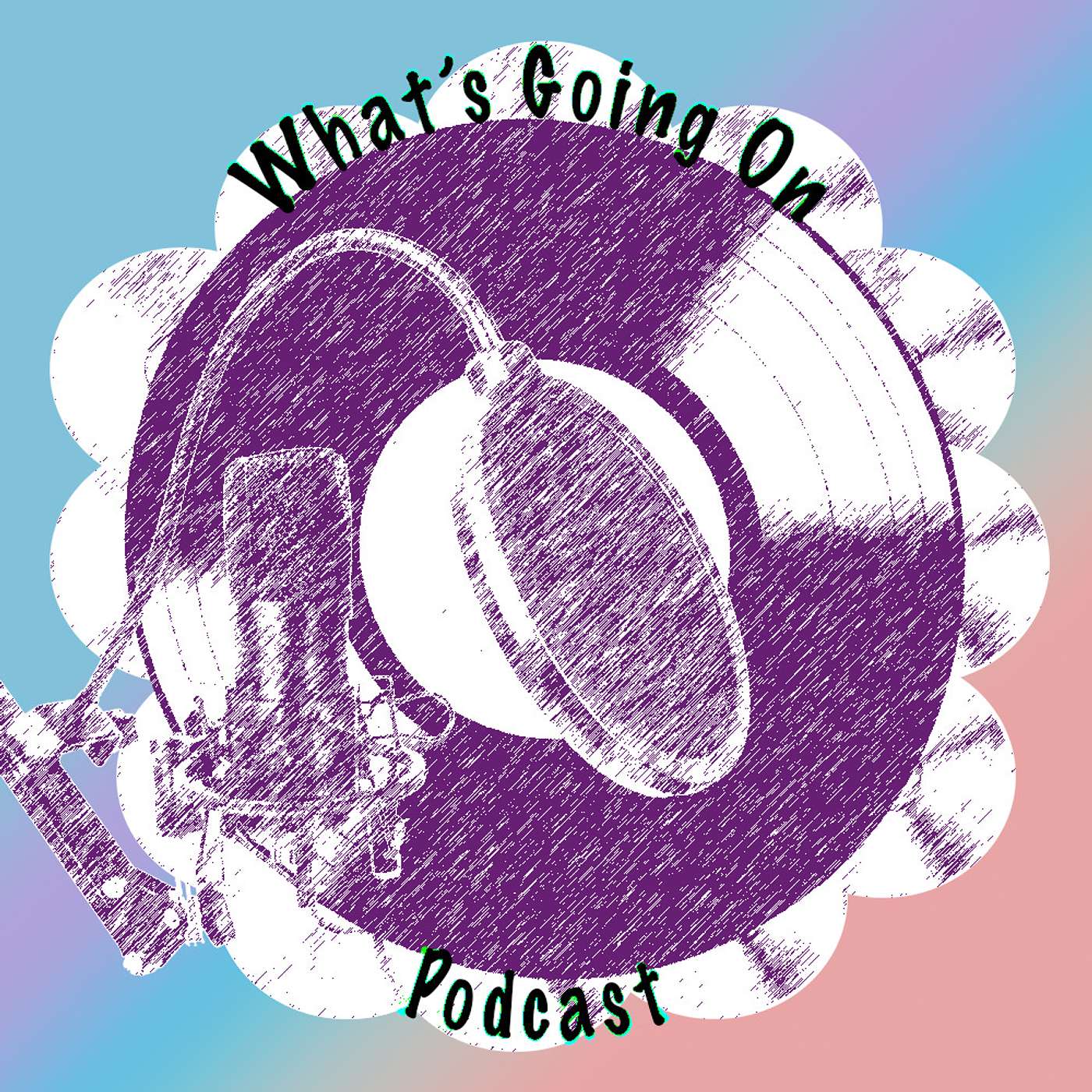 What's Going On Podcast