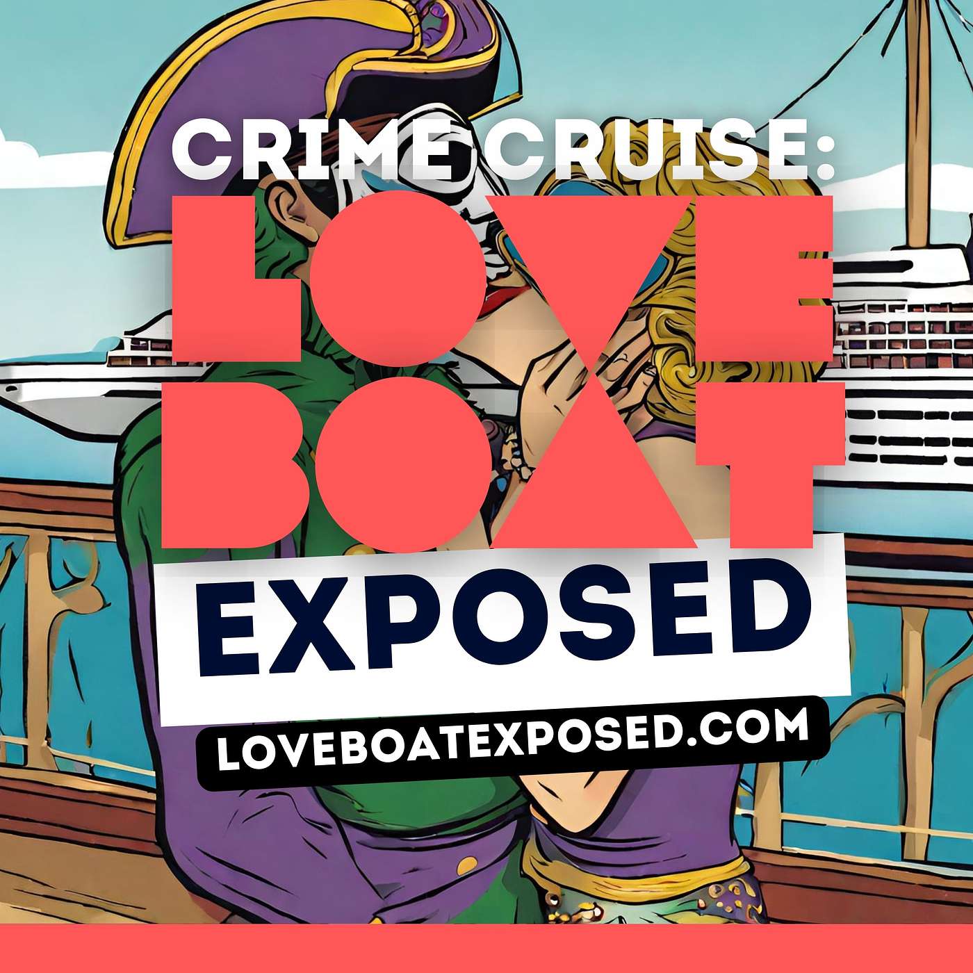 Crime Cruise: Love Boat Exposed