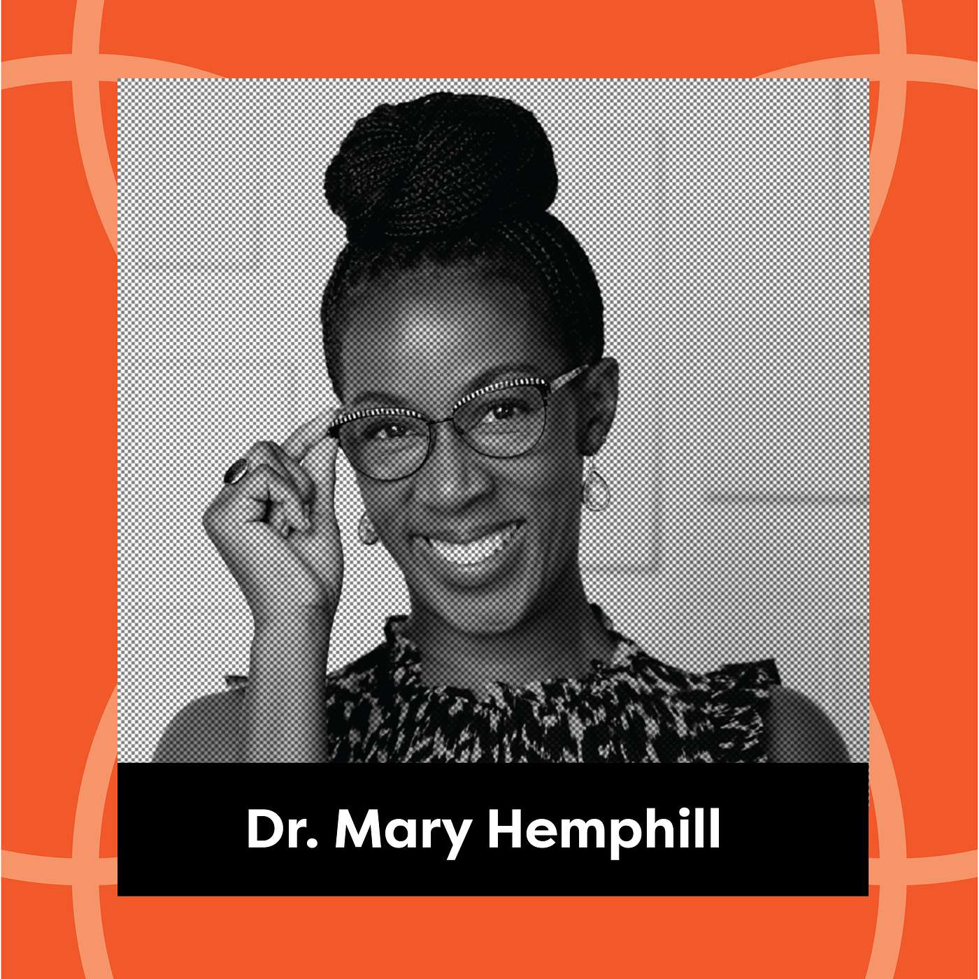 Ep. 197: Dr. Mary Hemphill - From a One Minute Meeting to a Lifetime of Flourishing