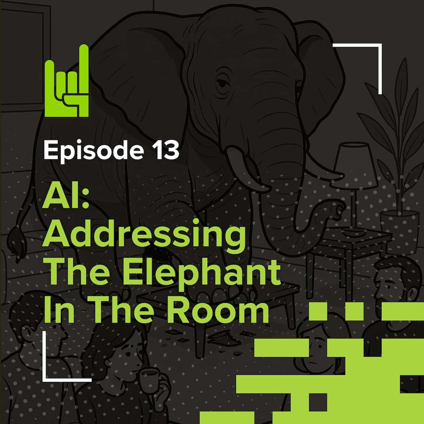 S01E13 • AI: Addressing The Elephant In The Room