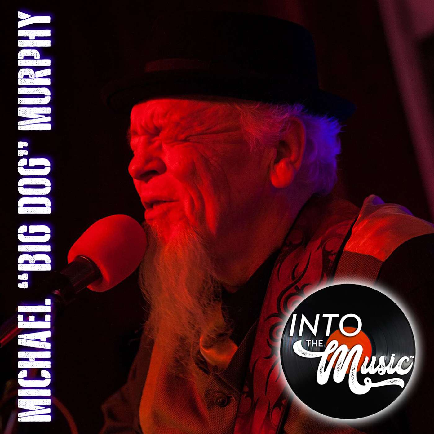 MICHAEL "BIG DOG" MURPHY: This seasoned blues vet delivers music with honesty and passion episode artwork