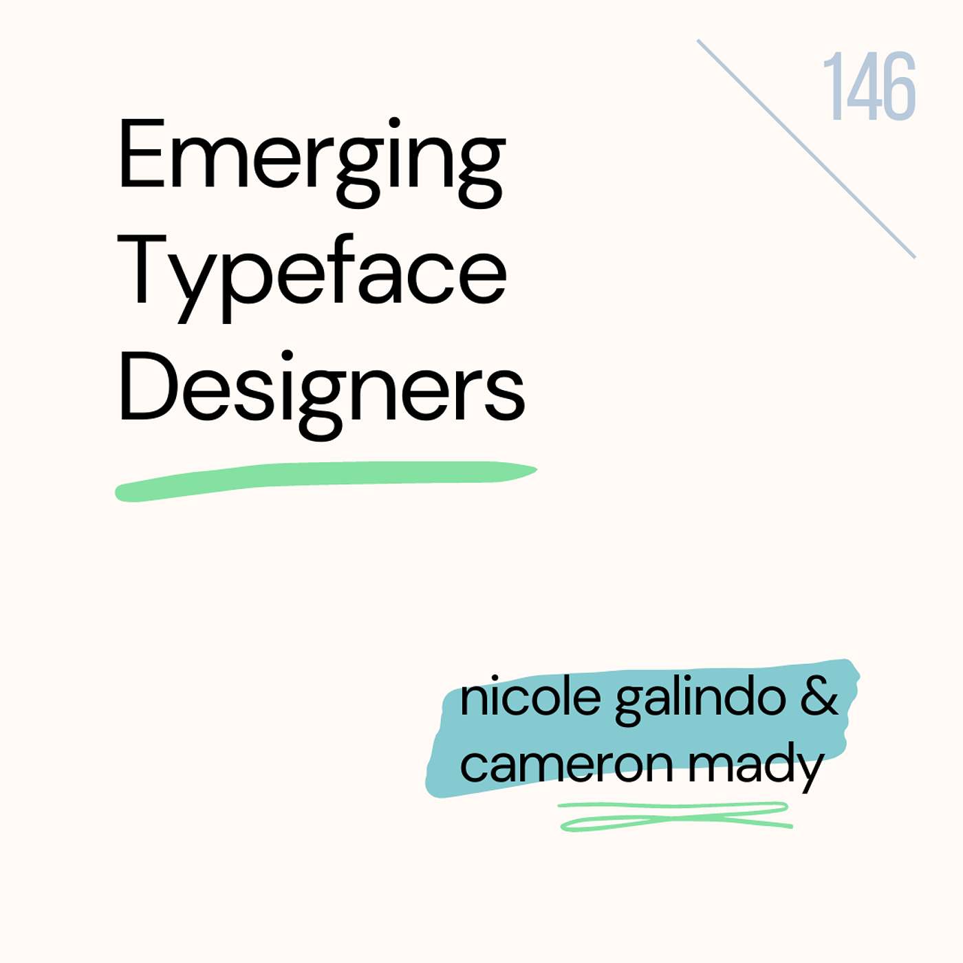 Emerging Typeface Designers Nicole Galindo & Cameron Mady