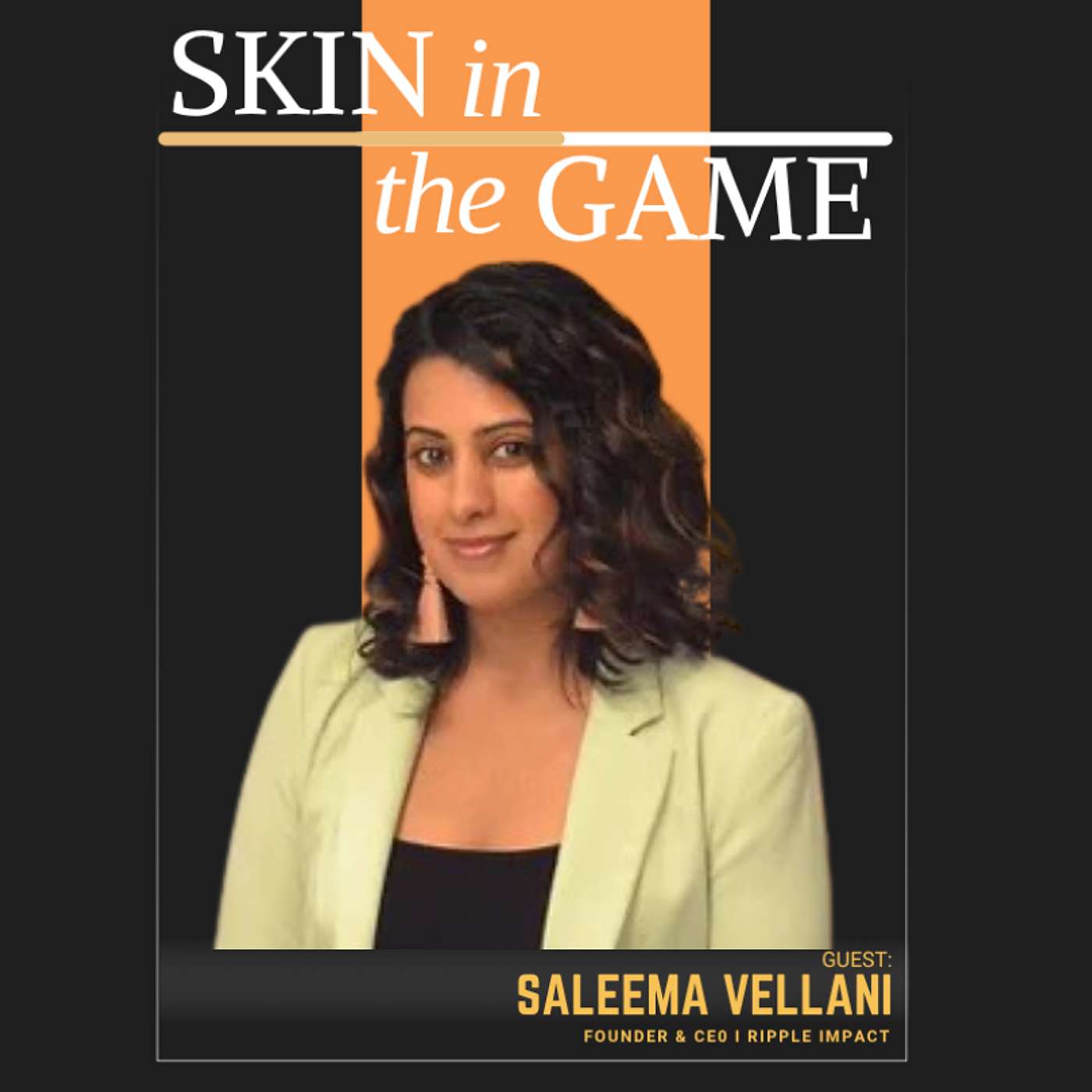 How to Turn Purpose into Profit with Saleema Vellani | Skin in The Game