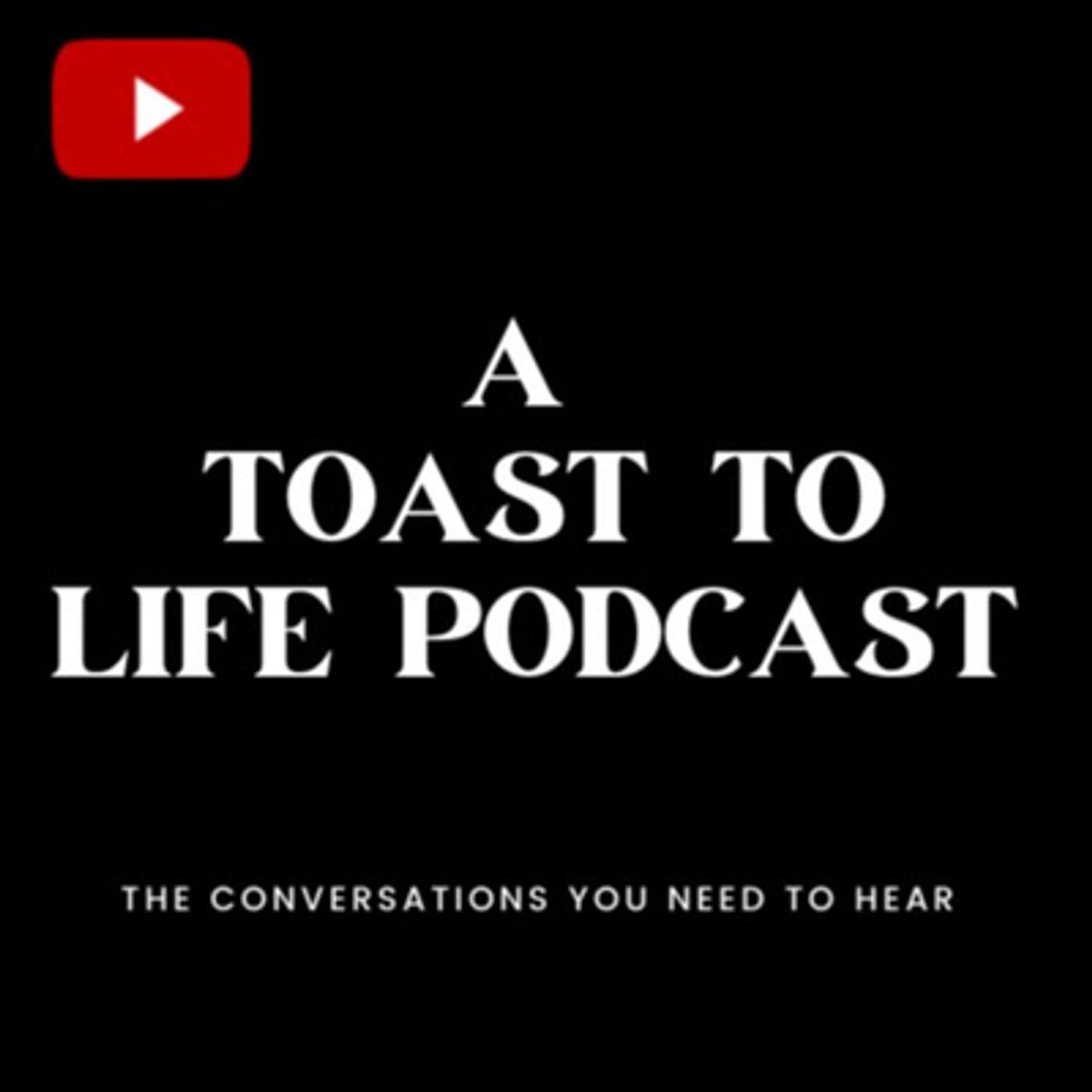 Girls Night, Relationship & Mental Health | Jocelyn Perez | A Toast To Life Podcast