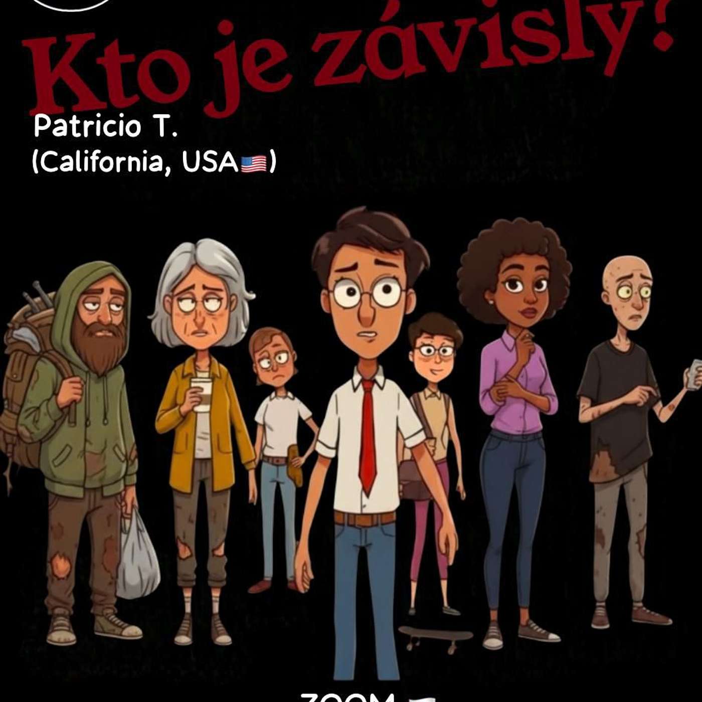 Kto je závislý - Patricio T. (California, USA) - 25. 1. 2025 episode artwork