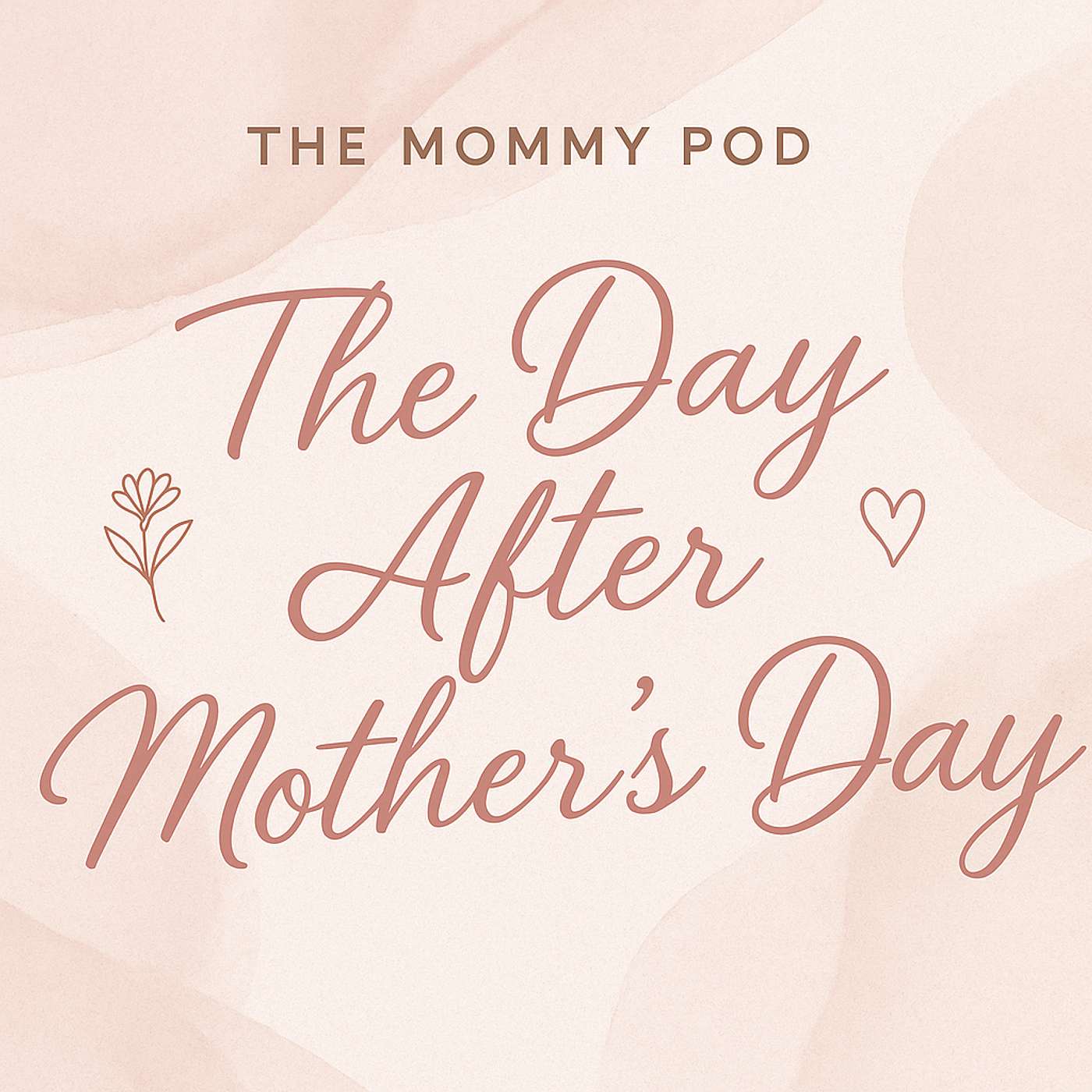 The Day After Mother’s Day — Holding Complicated Feelings Raw Unflitered Minisode episode artwork