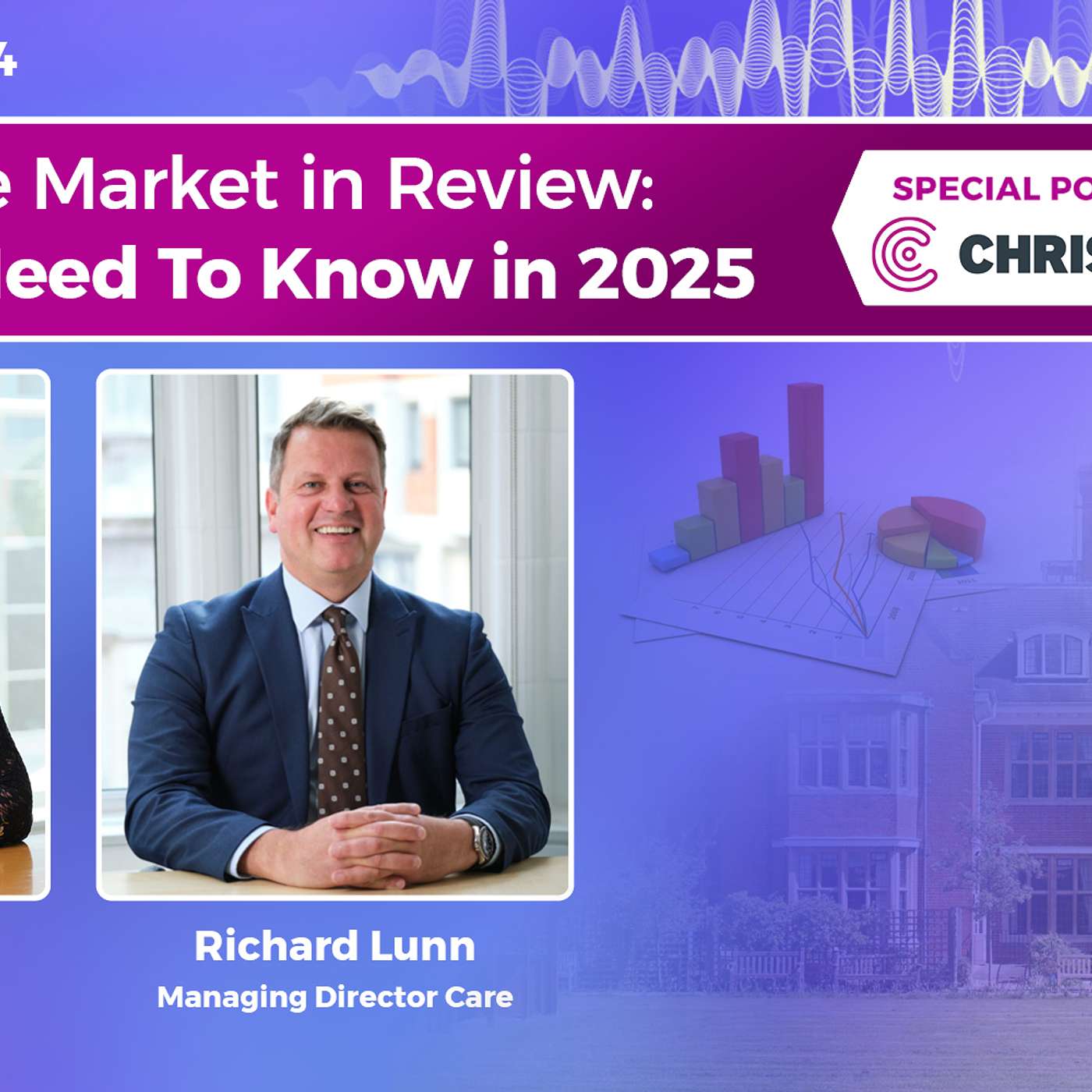 The Care Market in Review: What You Need To Know in 2025 -  Special Podcast with Christie & Co