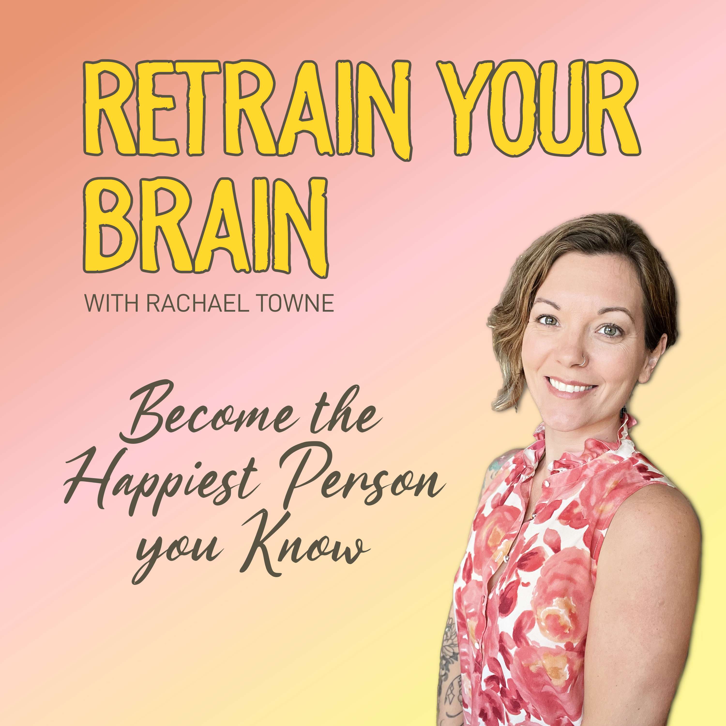 Retrain Your Brain