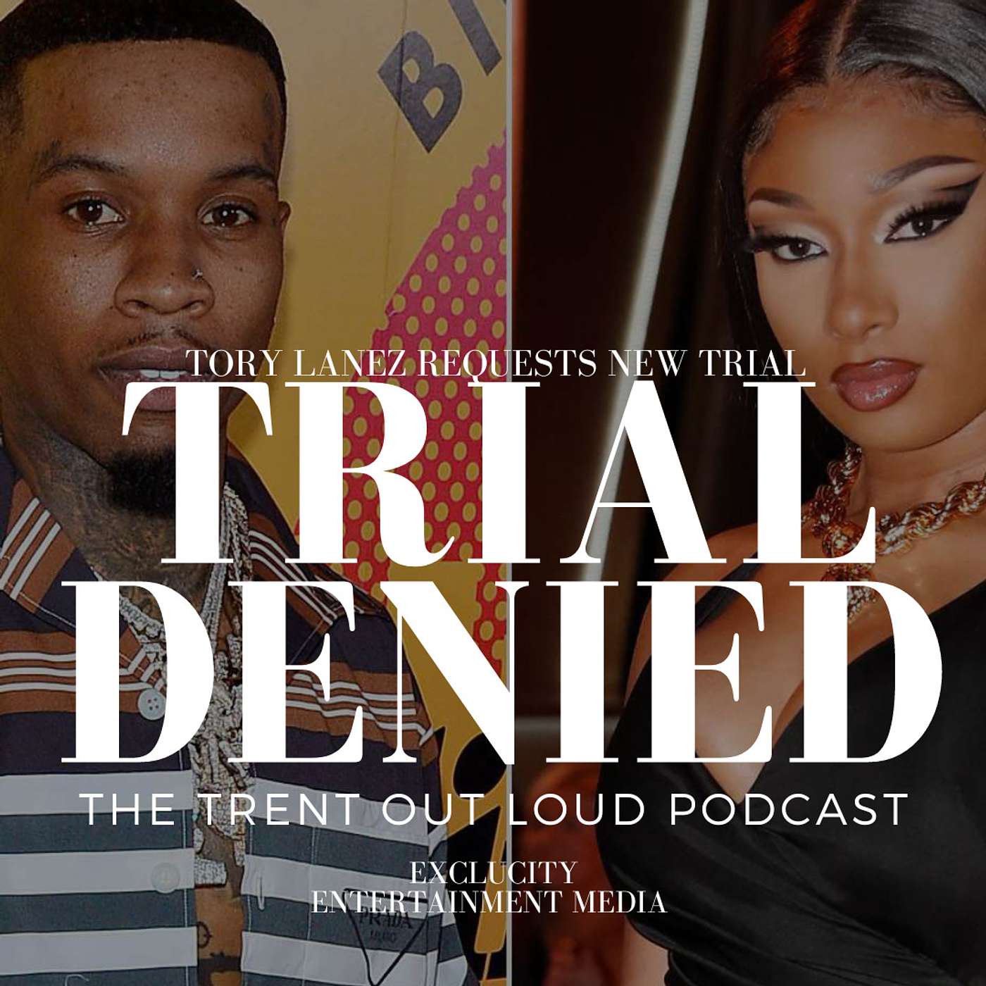 050: Tory Lanez's Charges Do Not Prove That He Shot Megan Thee Stallion - Denied New Trial.