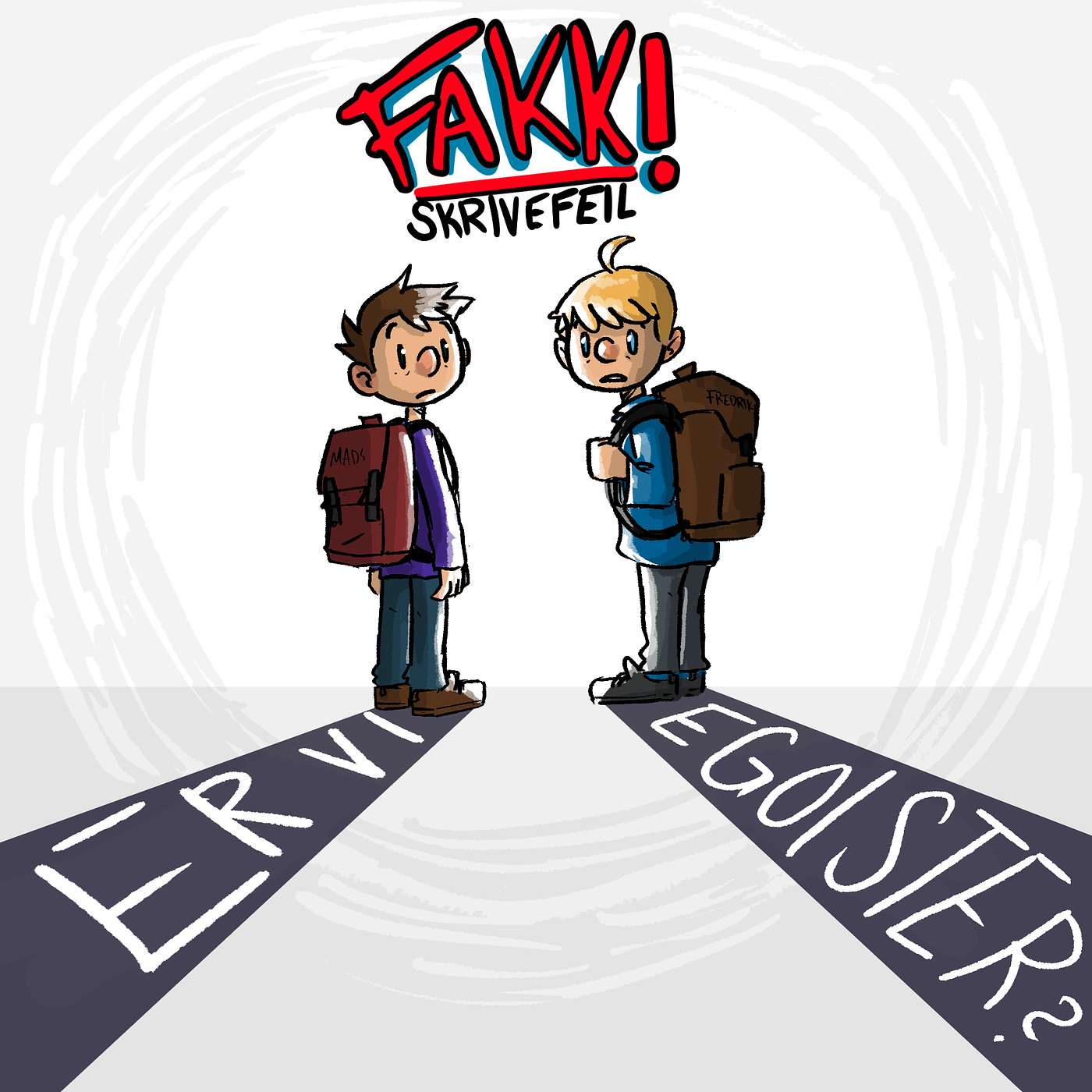 Fakk Skrivefeil | S4 - Ep1 | Fakk Egoisme Fakk Skrivefeil | S4 - Ep1 | Fakk Egoisme