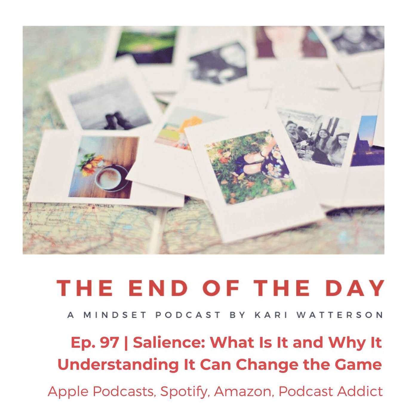 Ep. 97 -  Salience: What Is It and Why Understanding It Can Change the Game