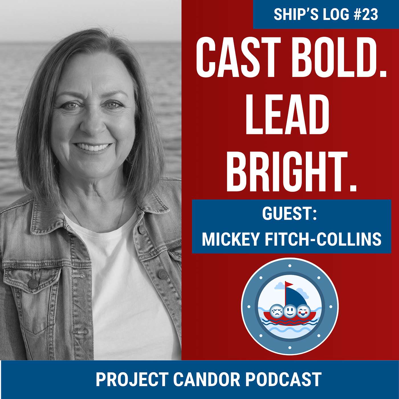 Cast Bold. Lead Bright with Mickey Fitch-Collins | Ship's Log #23 episode artwork