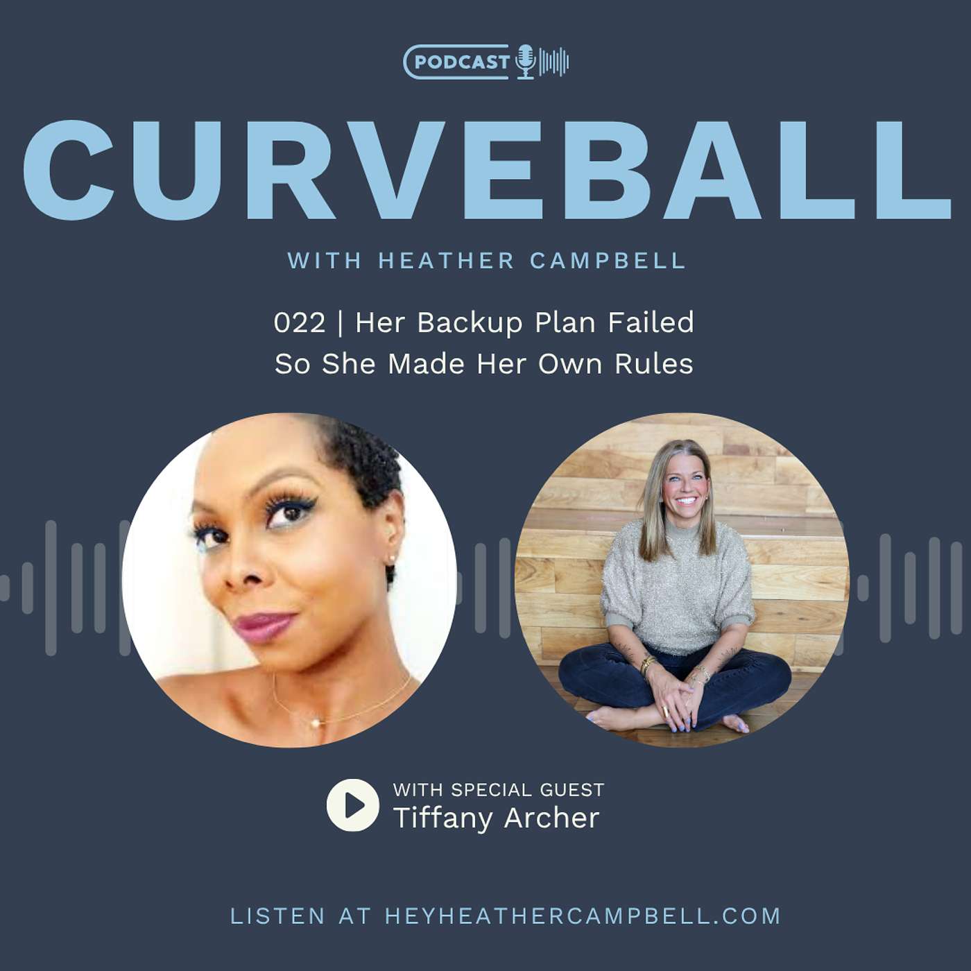 Her Backup Plan Failed So She Made Her Own Rules with Tiffany Archer | 022