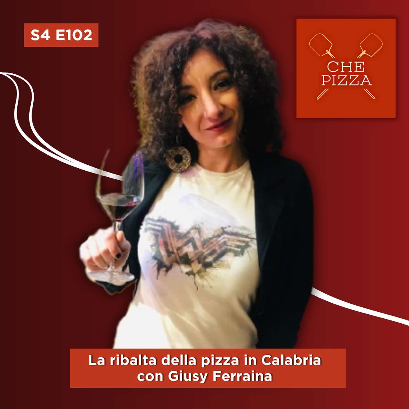 102 - La ribalta della pizza in Calabria, con Giusy Ferraina