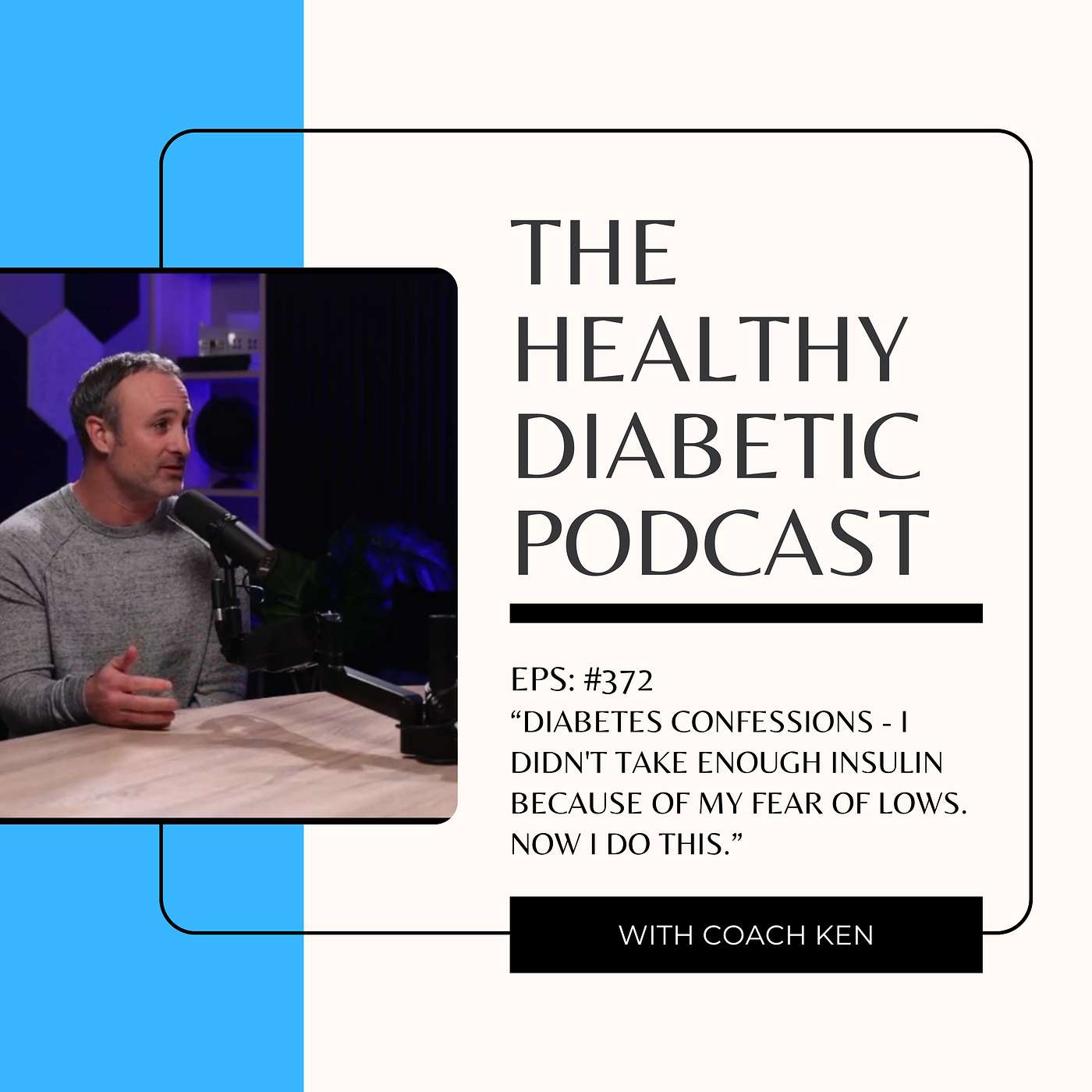 #372: Diabetes Confessions - I Didn't Take Enough Insulin Because of My Fear of Lows. Now I Do This... episode artwork