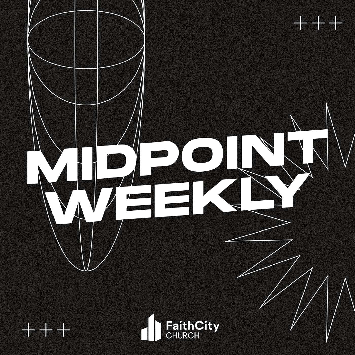 Midpoint Podcast | Faith City Church