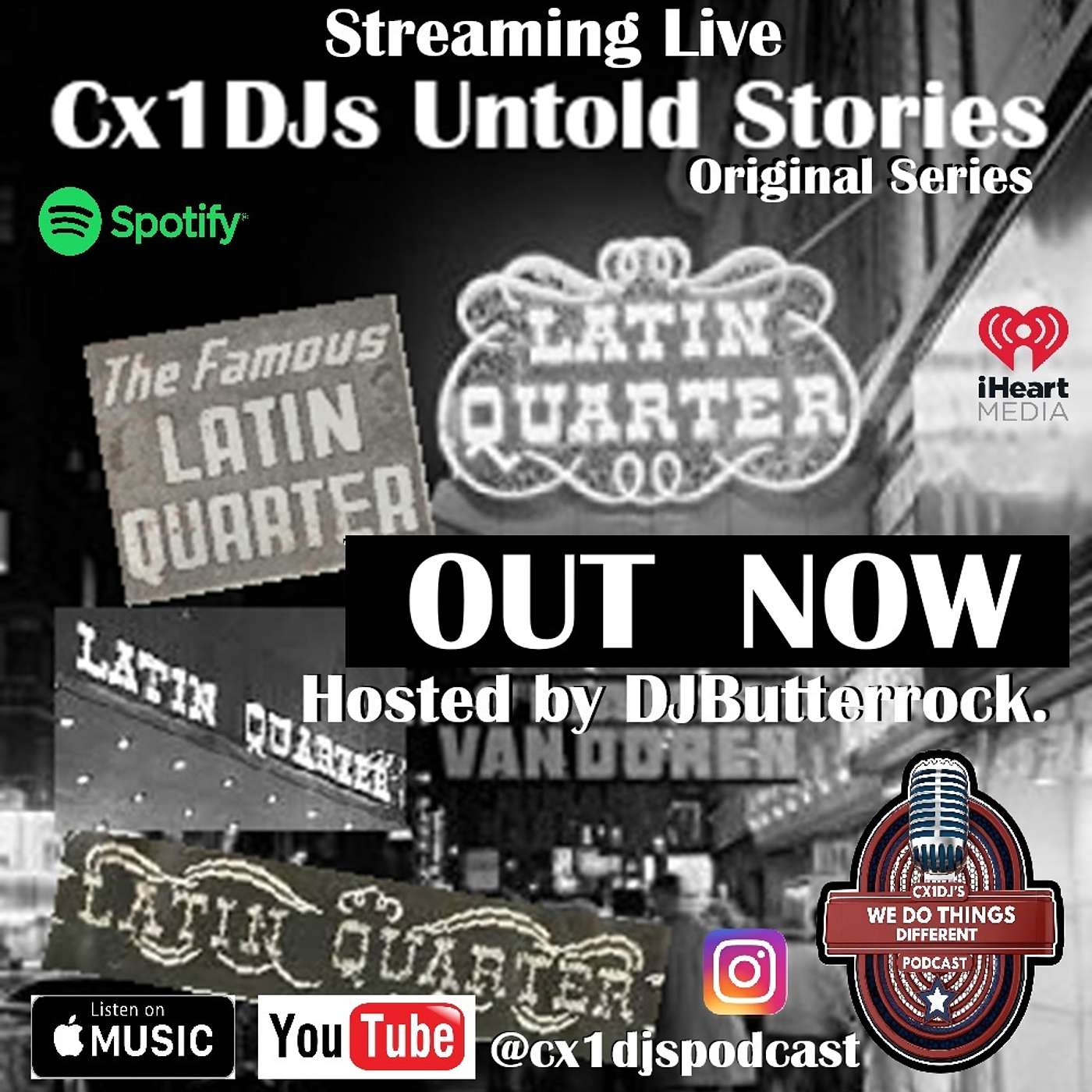 Cx1DJs We Do Things Different Podcast "Untold Stories of Latin Quarters NYC" hosted by DJButterrock episode artwork
