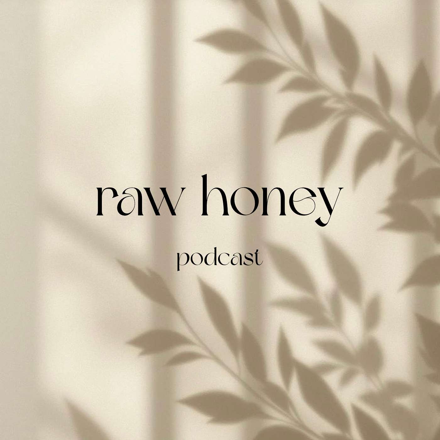 Raw Honey Podcast