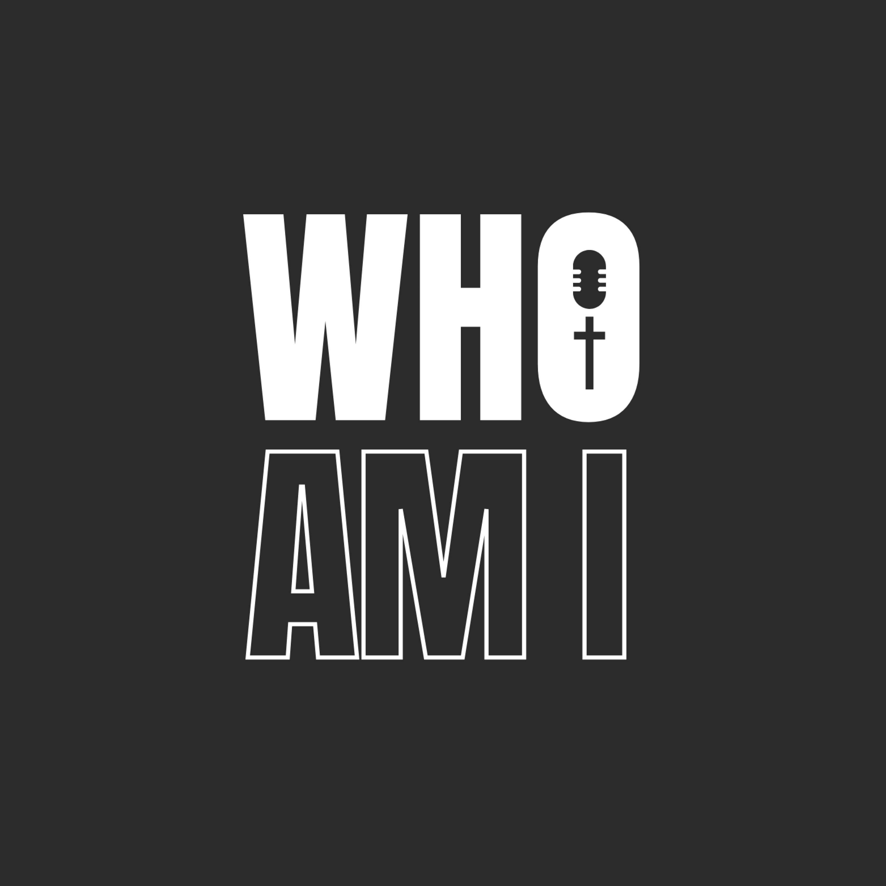 Who Am I