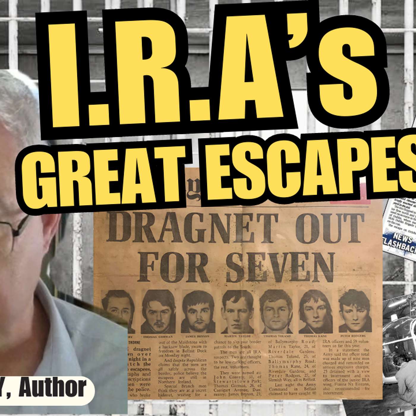 IRA's GREATEST JAILBREAKS | The Troubles, War Of Independence & more | James Durney, Author