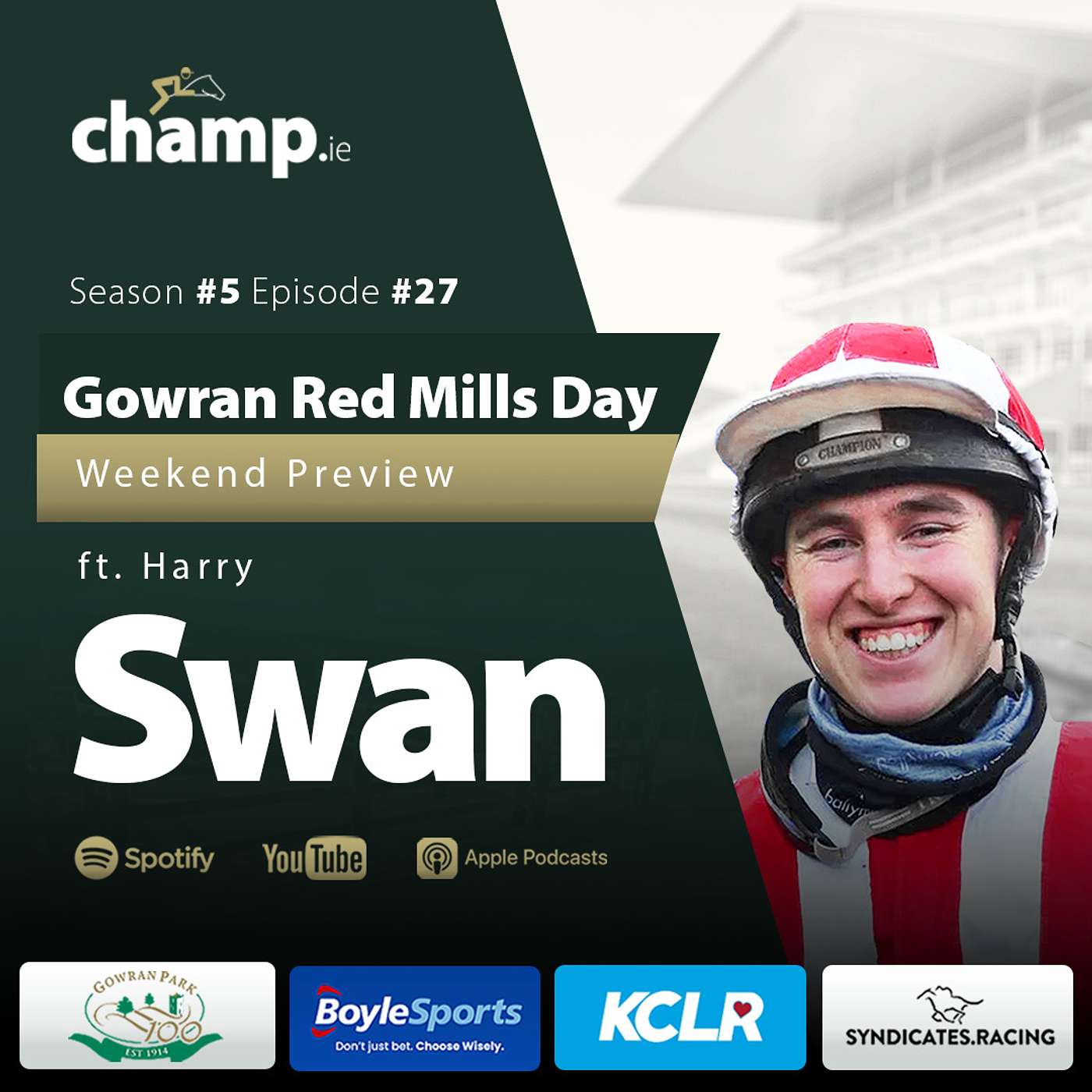 GOWRAN, ASCOT & HAYDOCK Preview Ft. HARRY SWAN | Horse Racing | Podcast | Weekend Tips 🏇 episode artwork