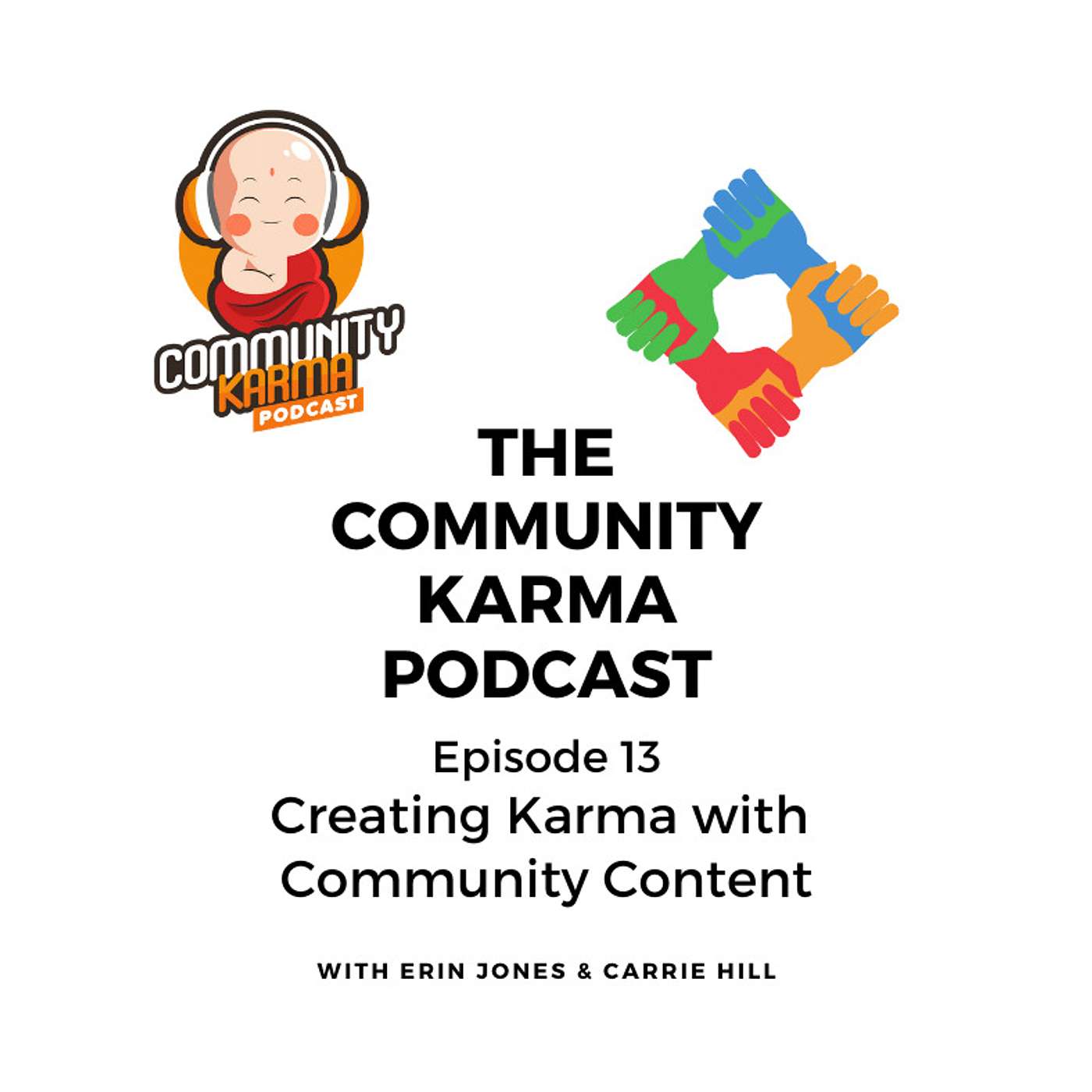 Episode 13: Creating Karma with Community Content
