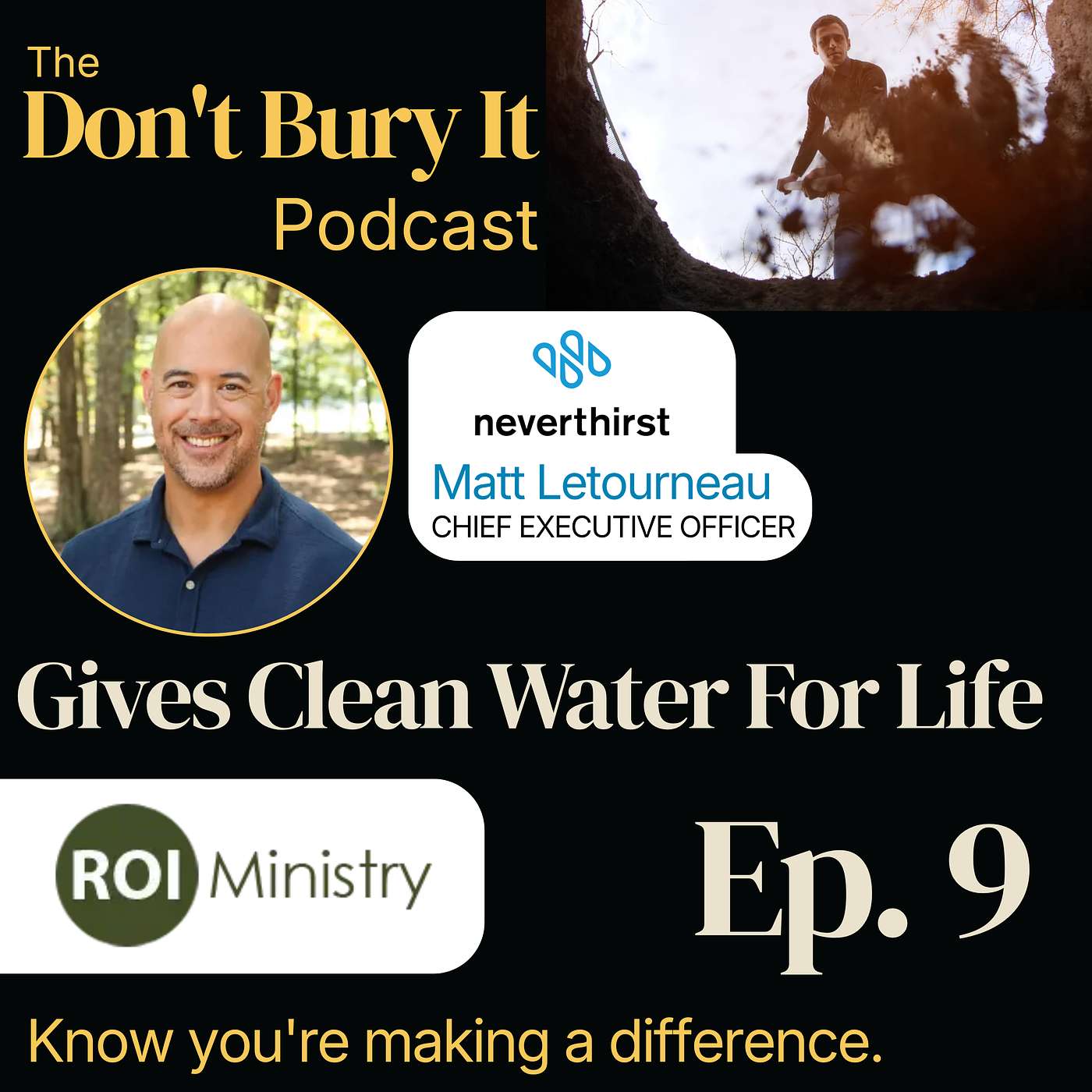 Neverthirst: How $50 Gives Someone Clean Water For Life — A Partner Highlight with Matt Letourneau (Ep. 9) episode artwork