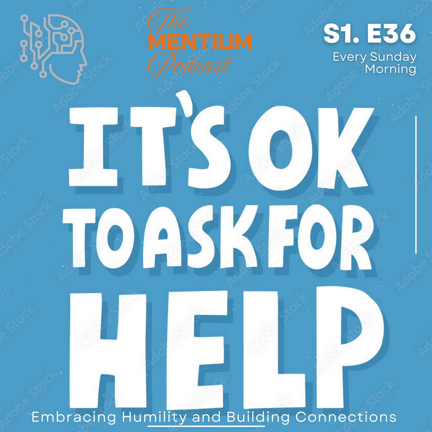 S1 E36:  Why Asking for Help is a Strength