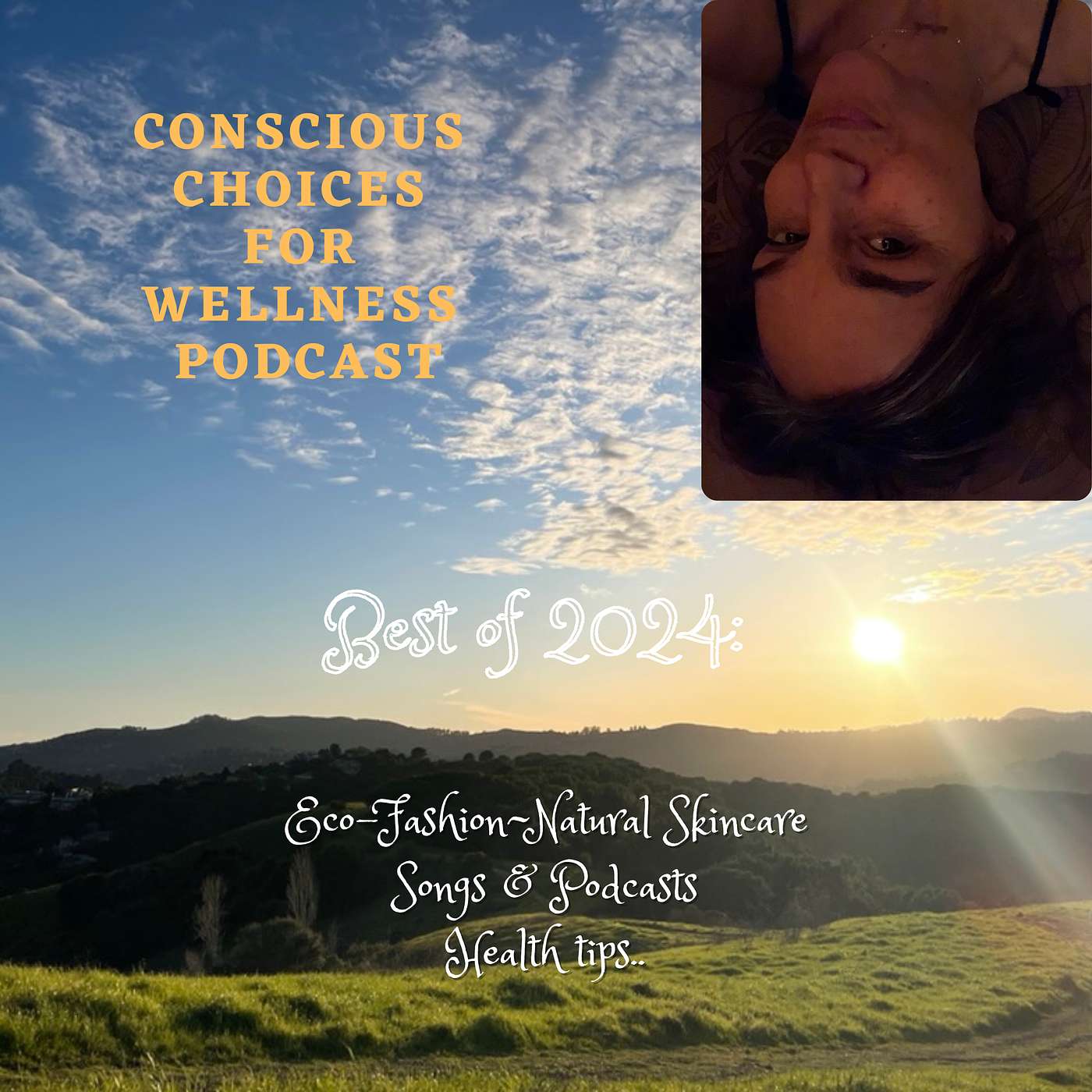 Best of 2024: Eco-Fashion~Natural Skincare~Music~Podcasts & Health tips! episode artwork