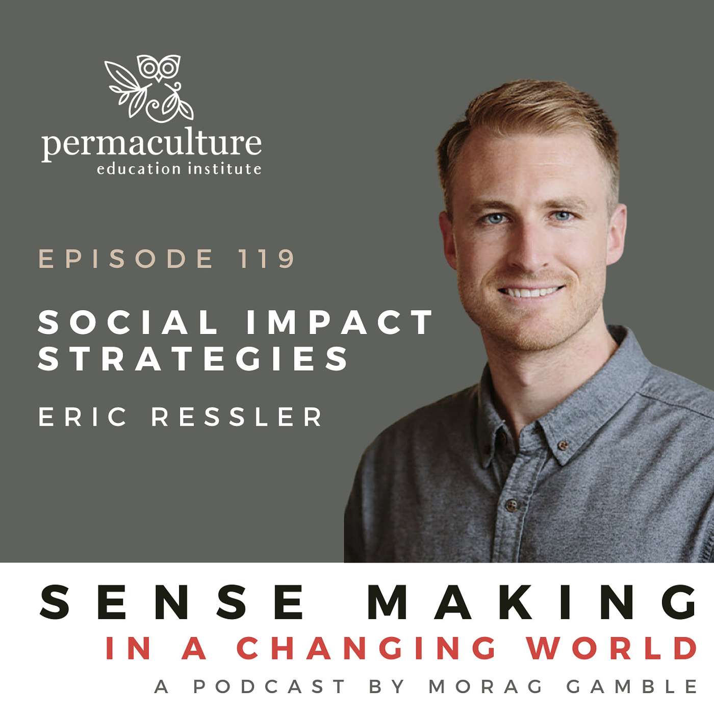 Social Impact Strategies with Eric Ressler and Morag Gamble