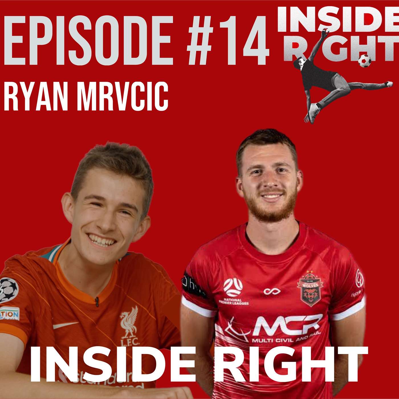 Ep14 Inside Right with RYAN MRVCIC