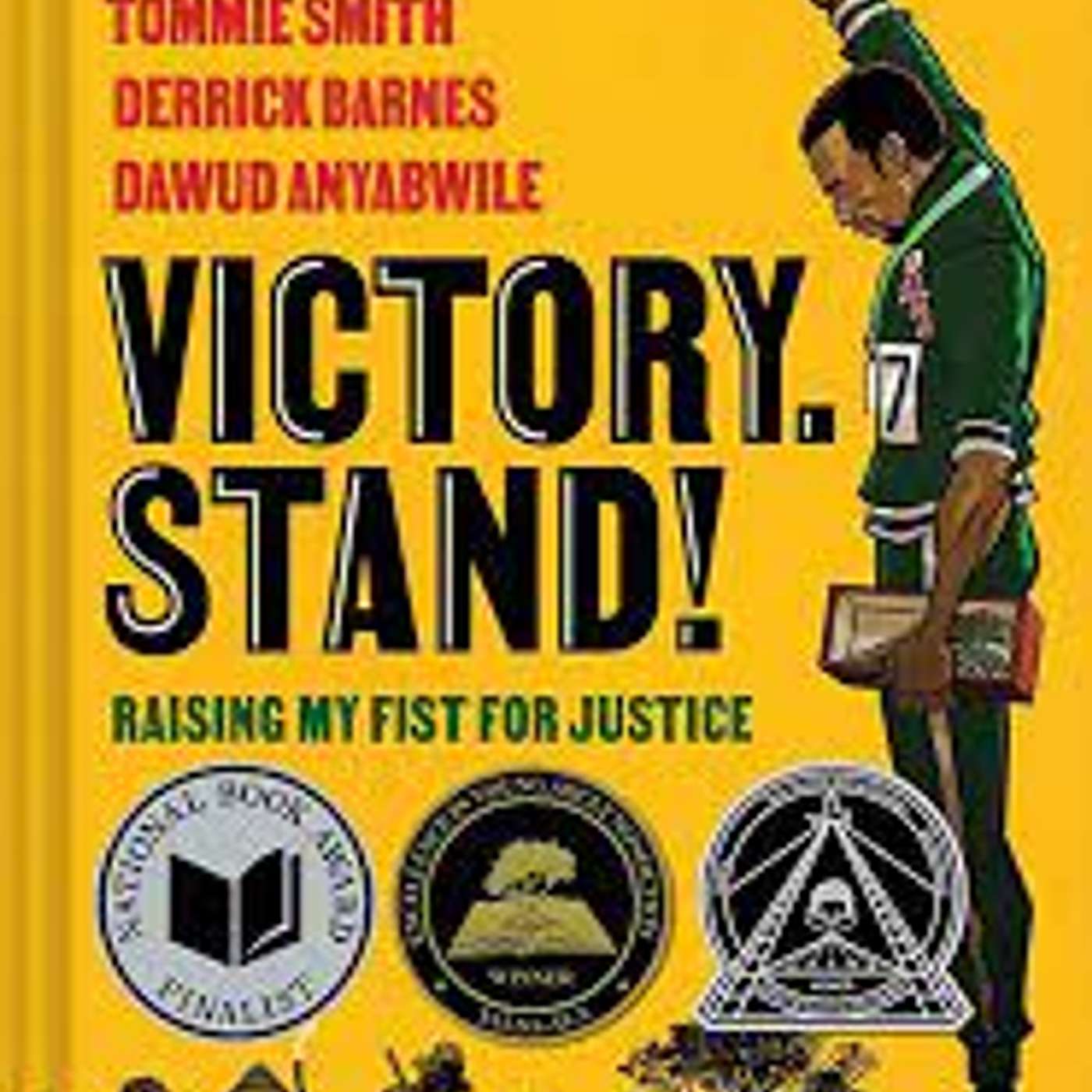 Victory. Stand! by Tommie Smith, Derrick Barnes and Dawud Anyabwile (Nonfiction and Graphic Novel))