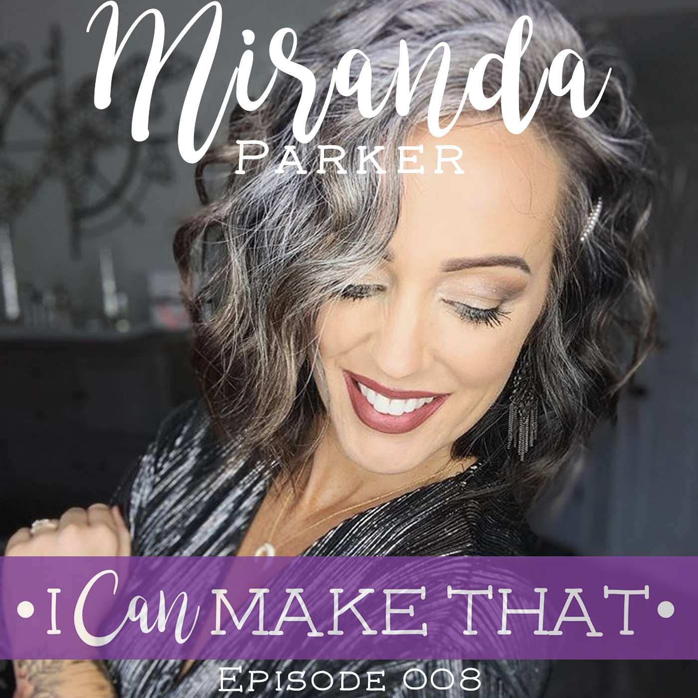 E008: Miranda Parker, The Miranda Parker Project