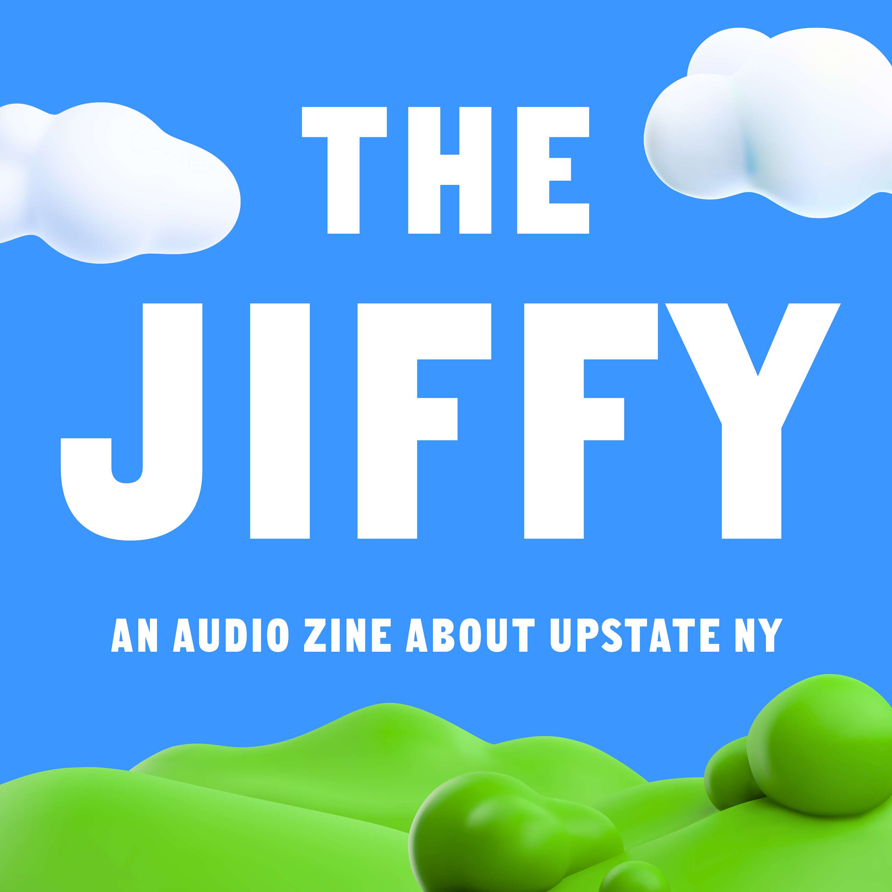 The Jiffy: Stories From Upstate New York