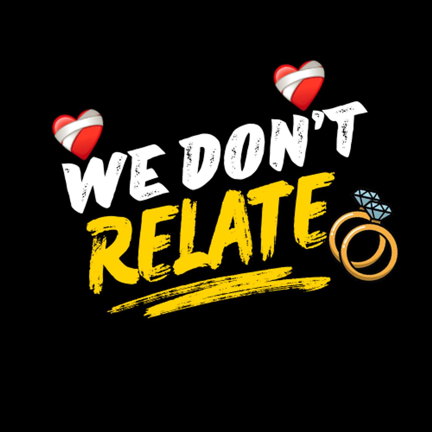 We Don't Relate podcast artwork